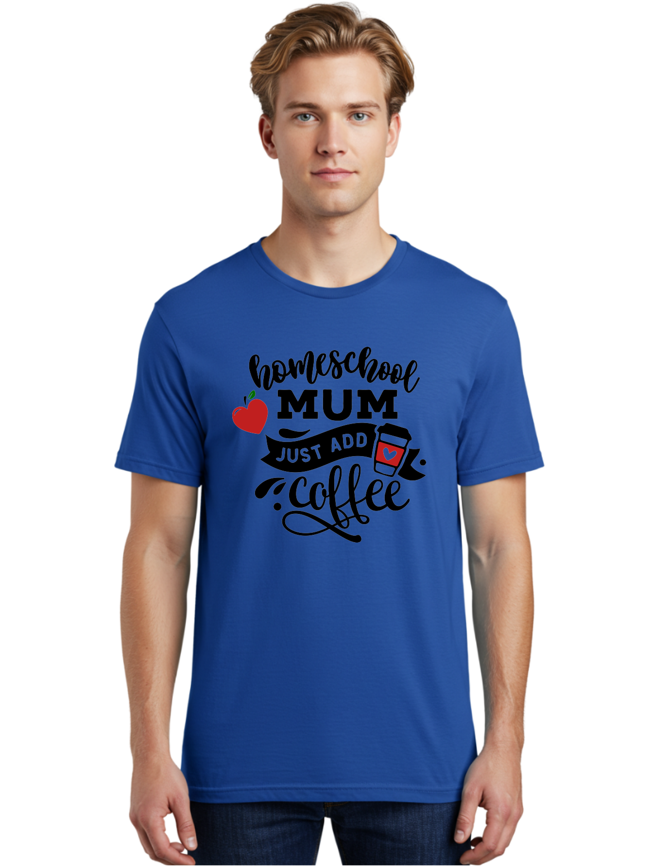Homeschool-Mum-Just-Add-Coffee-1 Men'S Graphic Tee, 100% Cotton, Comfortable Casual Summer Wear, Machine Washable, Homeschool Mum, Coffee Lover, Homeschooling, Parenting, Coffee Cup, Apple, Education, Humor Aab388