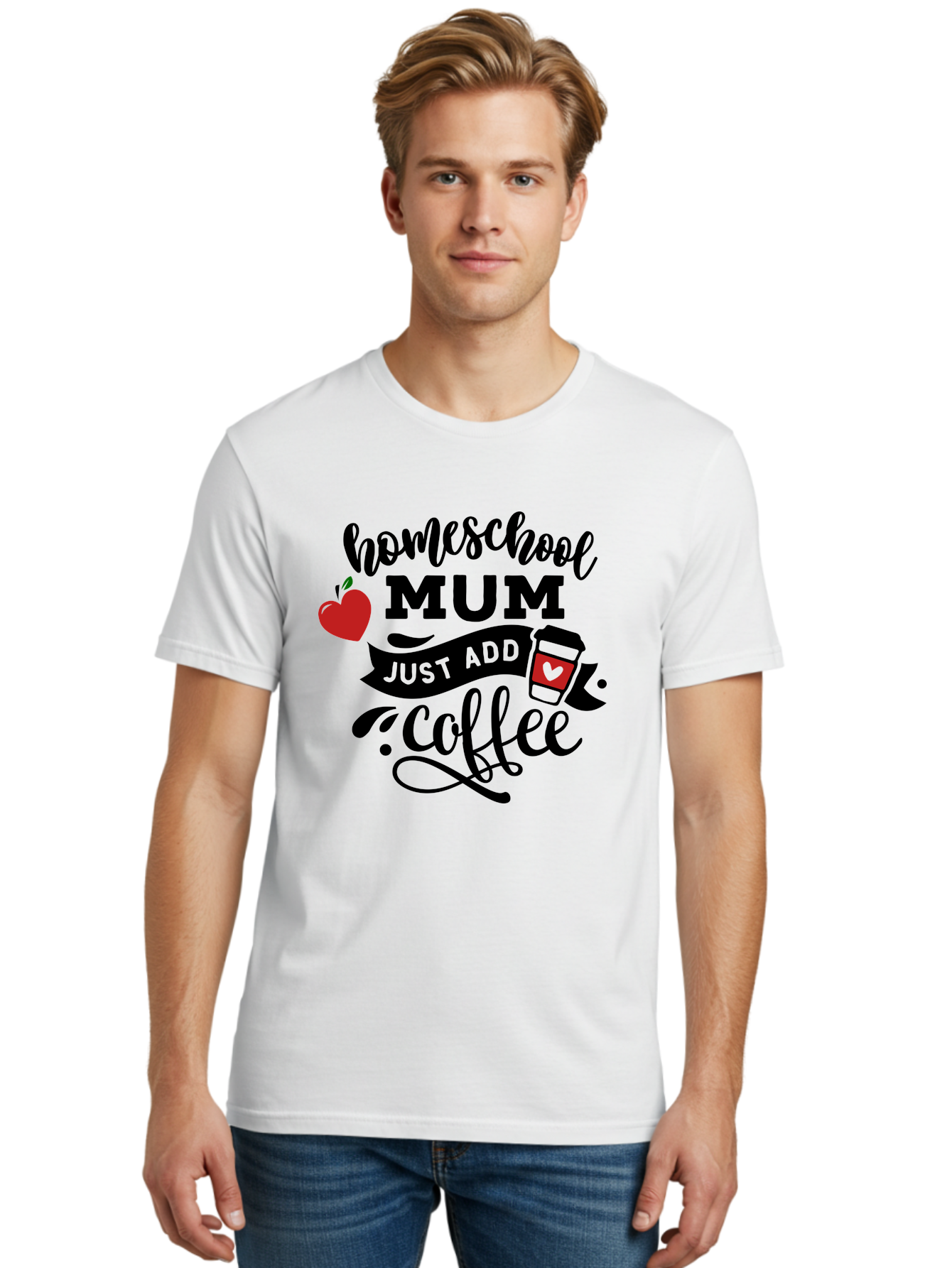 Homeschool-Mum-Just-Add-Coffee-1 Men'S Graphic Tee, 100% Cotton, Comfortable Casual Summer Wear, Machine Washable, Homeschool Mum, Coffee Lover, Homeschooling, Parenting, Coffee Cup, Apple, Education, Humor Aab388