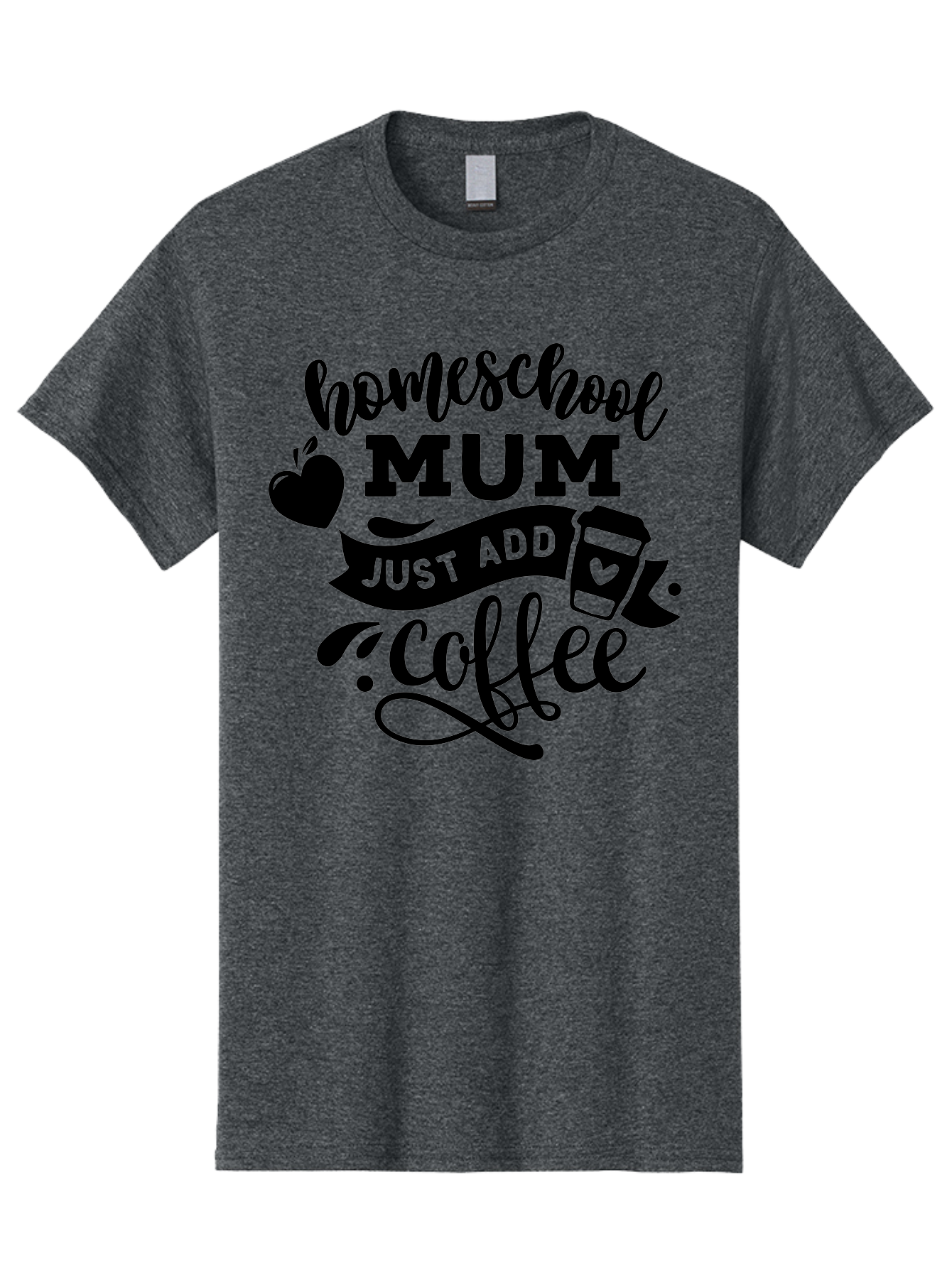 Homeschool-Mum-Just-Add-Coffee Men'S Graphic Tee, 100% Cotton, Comfortable Casual Summer Wear, Machine Washable, Homeschool Mum, Coffee Quote, Funny Homeschooling, Coffee Humor, Mom Life, Homeschooling Mom, Coffee Lover, Quirky Mom Aab389