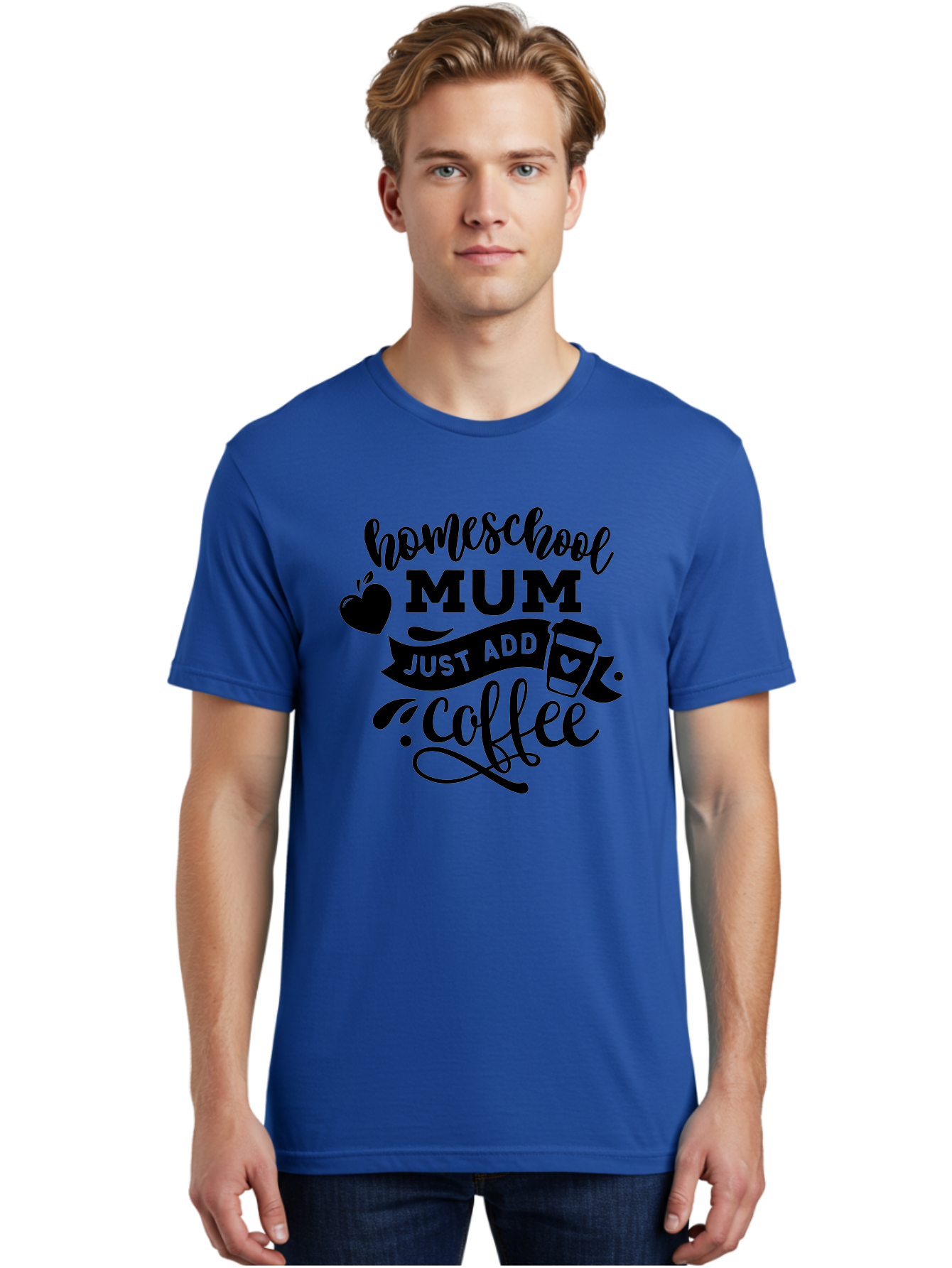 Homeschool-Mum-Just-Add-Coffee Men'S Graphic Tee, 100% Cotton, Comfortable Casual Summer Wear, Machine Washable, Homeschool Mum, Coffee Quote, Funny Homeschooling, Coffee Humor, Mom Life, Homeschooling Mom, Coffee Lover, Quirky Mom Aab389