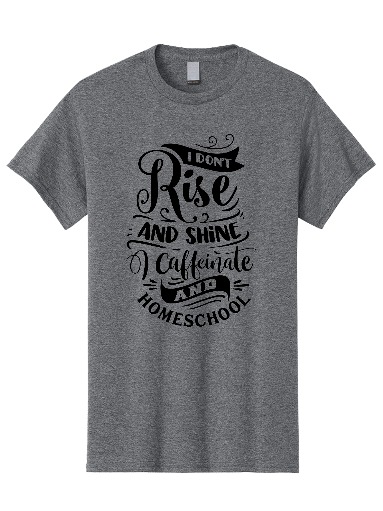 I-Don-T-Rise-And-Shine-Caffeinate-And-Homeschool Men'S Graphic Tee, 100% Cotton, Comfortable Casual Summer Wear, Machine Washable, Homeschooling Quote, Inspirational Quote, Coffee Humor, Parenting Quote, Funny Homeschooling, Aab401