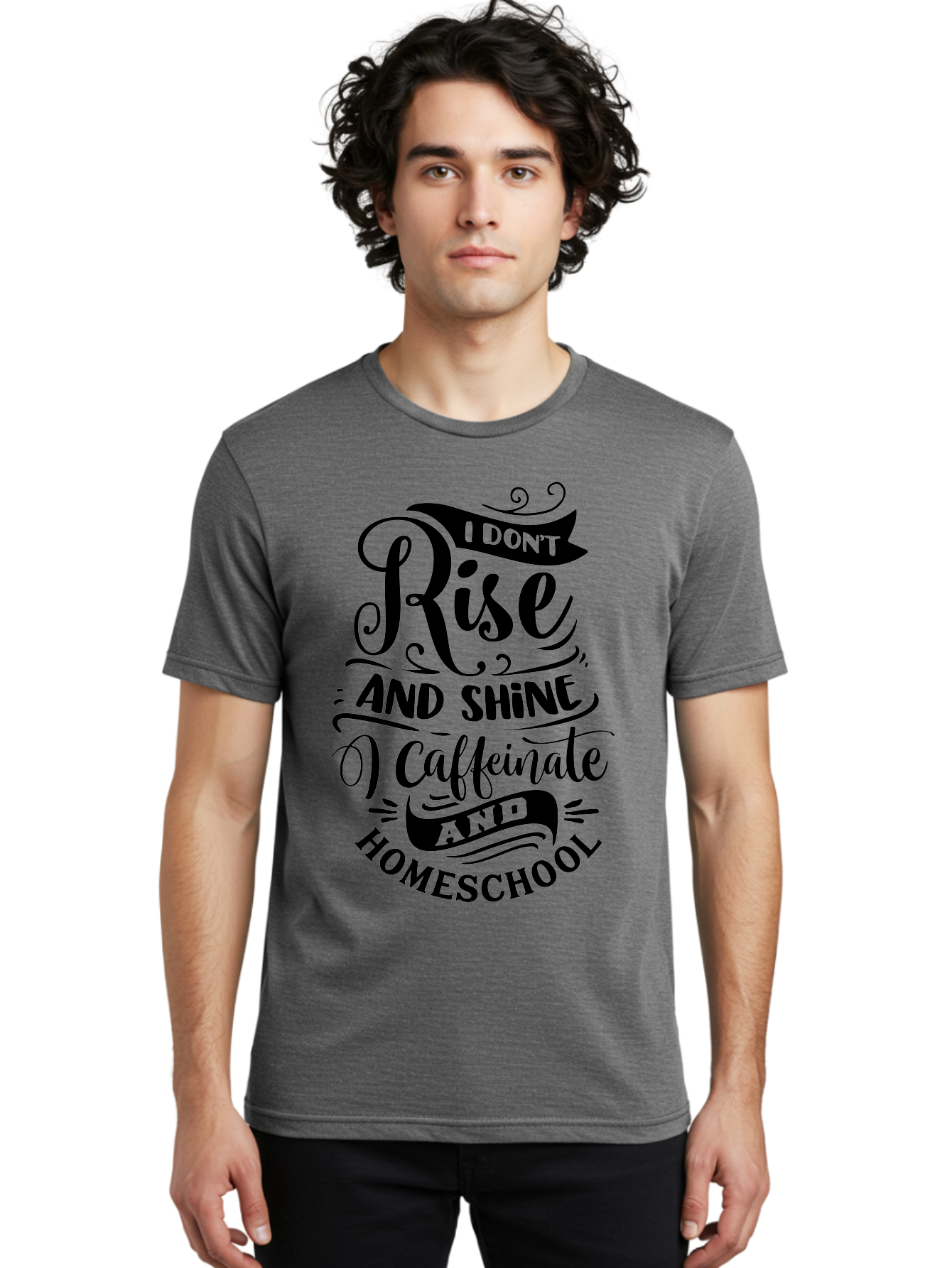 I-Don-T-Rise-And-Shine-Caffeinate-And-Homeschool Men'S Graphic Tee, 100% Cotton, Comfortable Casual Summer Wear, Machine Washable, Homeschooling Quote, Inspirational Quote, Coffee Humor, Parenting Quote, Funny Homeschooling, Aab401
