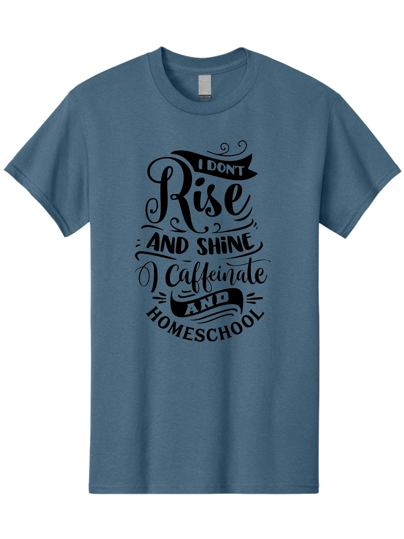 I-Don-T-Rise-And-Shine-Caffeinate-And-Homeschool Men'S Graphic Tee, 100% Cotton, Comfortable Casual Summer Wear, Machine Washable, Homeschooling Quote, Inspirational Quote, Coffee Humor, Parenting Quote, Funny Homeschooling, Aab401