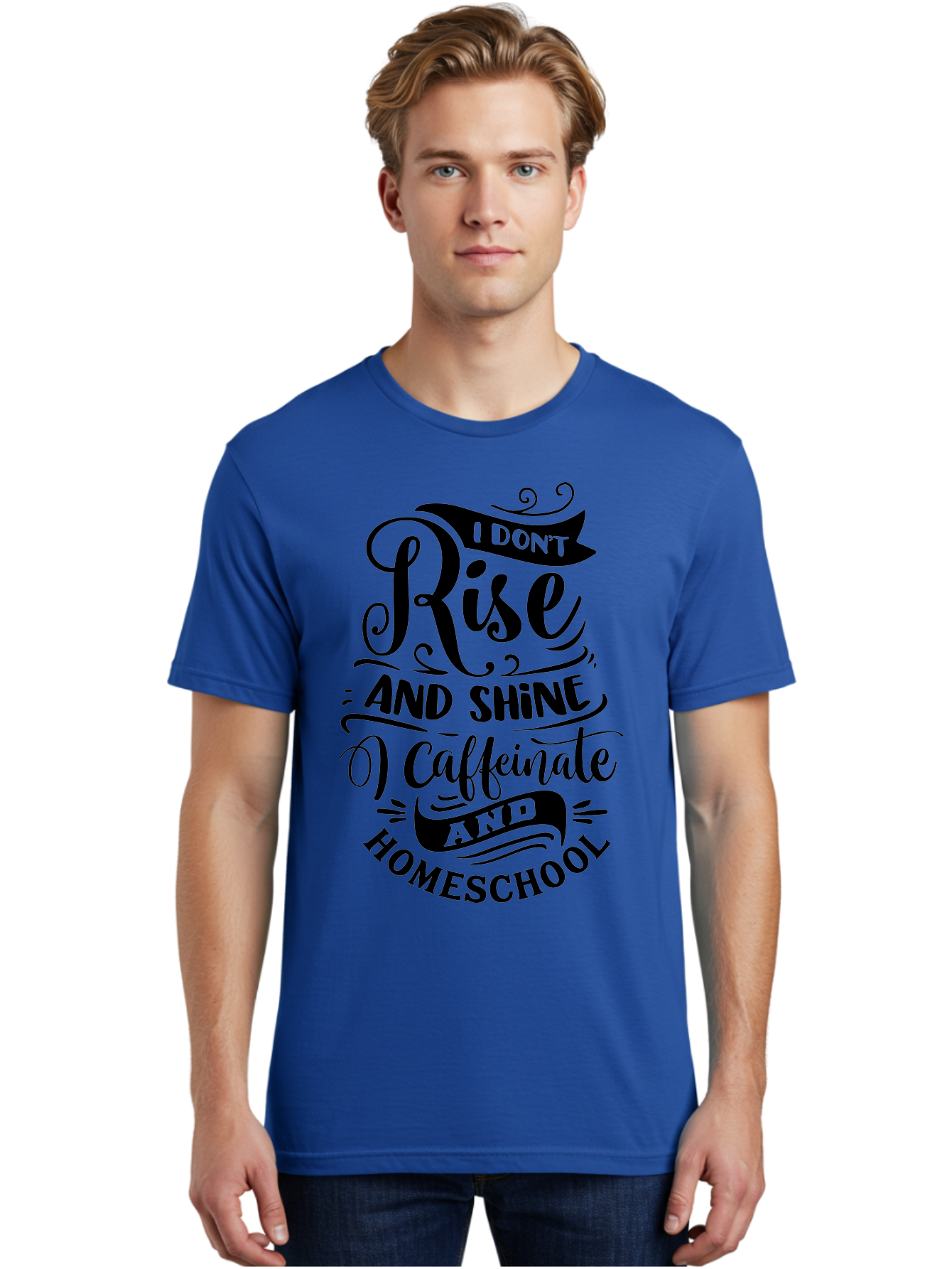 I-Don-T-Rise-And-Shine-Caffeinate-And-Homeschool Men'S Graphic Tee, 100% Cotton, Comfortable Casual Summer Wear, Machine Washable, Homeschooling Quote, Inspirational Quote, Coffee Humor, Parenting Quote, Funny Homeschooling, Aab401