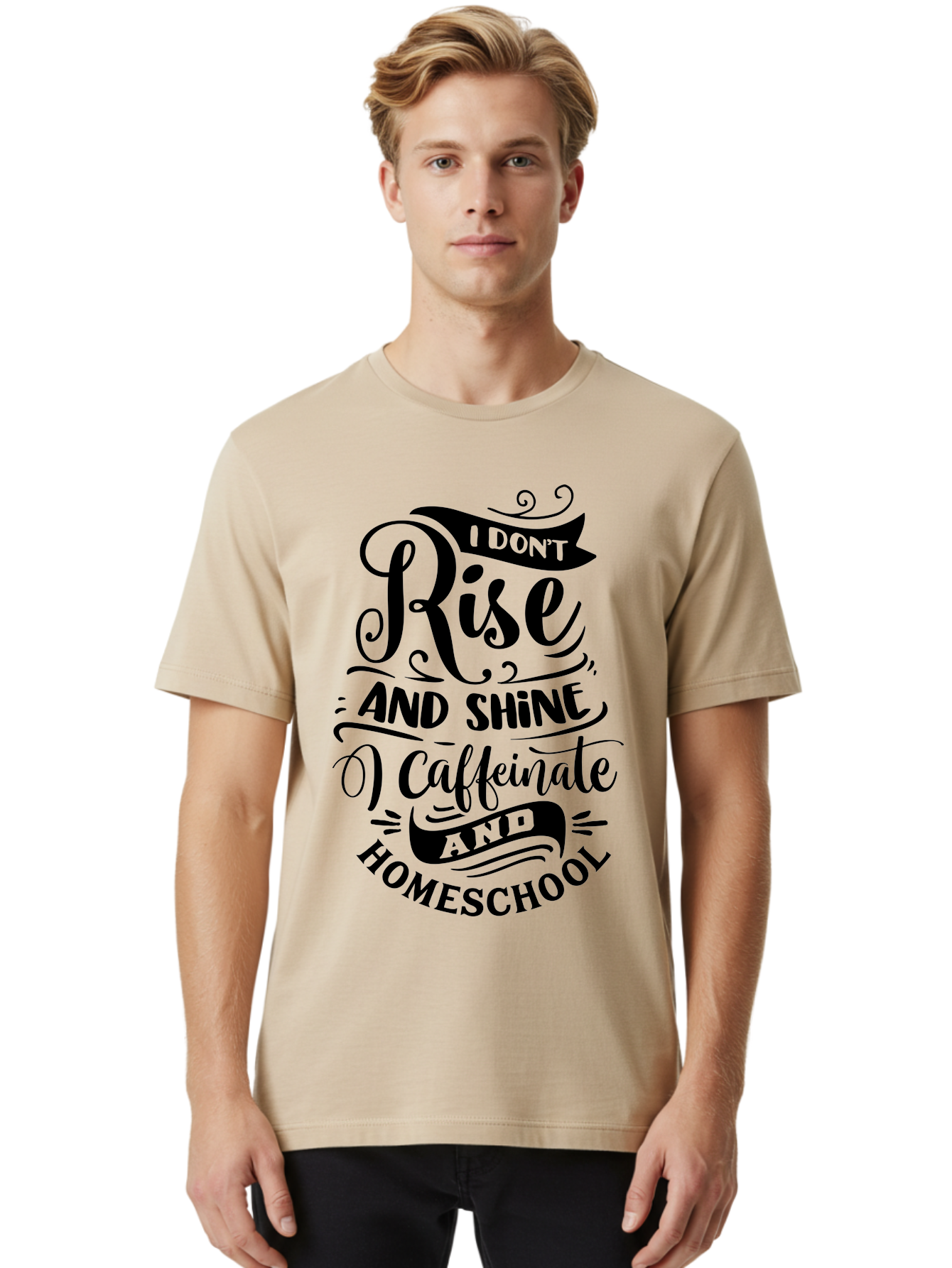 I-Don-T-Rise-And-Shine-Caffeinate-And-Homeschool Men'S Graphic Tee, 100% Cotton, Comfortable Casual Summer Wear, Machine Washable, Homeschooling Quote, Inspirational Quote, Coffee Humor, Parenting Quote, Funny Homeschooling, Aab401