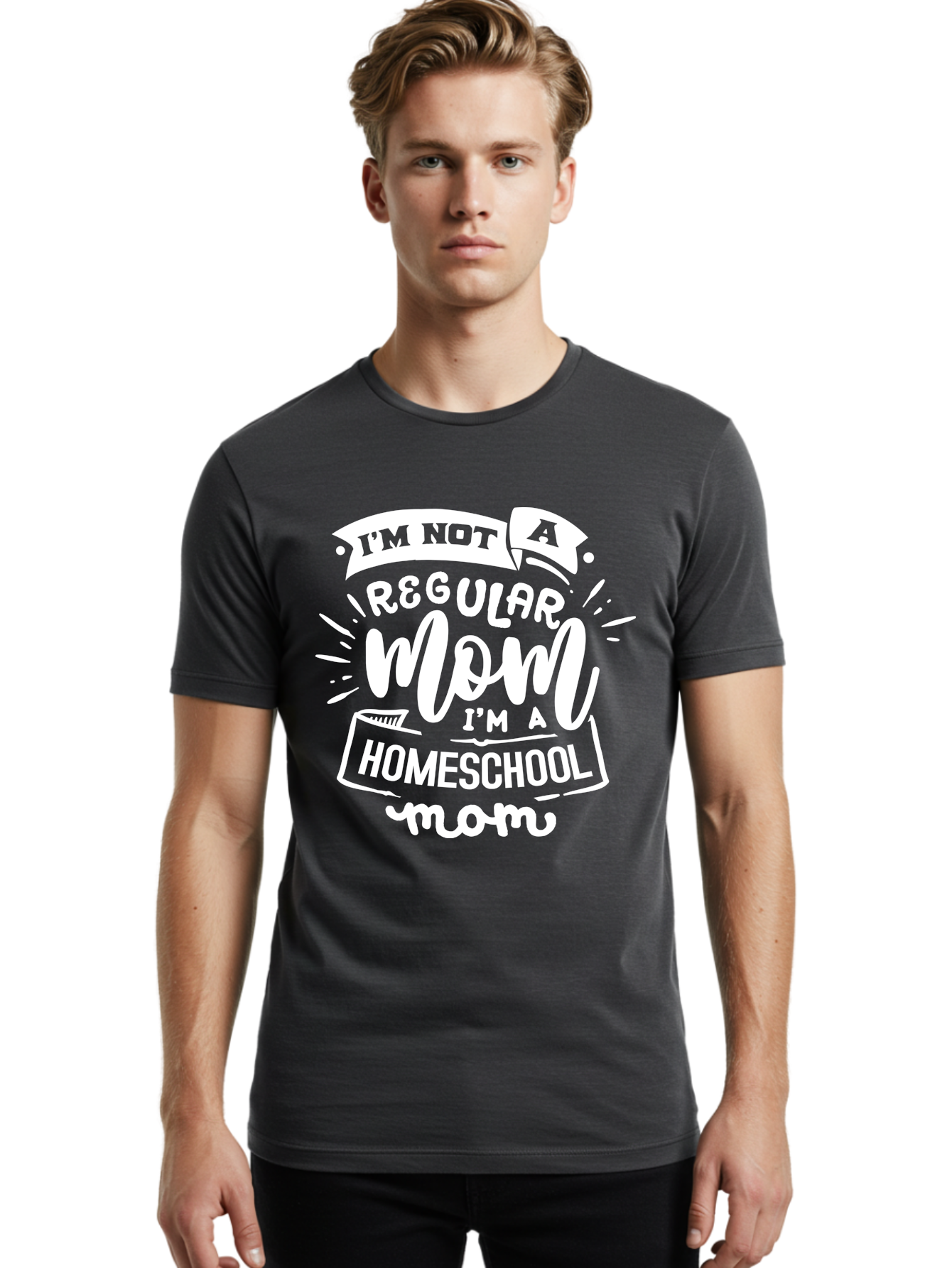 I-M-Not-A-Regular-Mom-I-M-A-Homeschool-Mom Men'S Graphic Tee, 100% Cotton, Comfortable Casual Summer Wear, Machine Washable, Homeschool Mom, Proud Parent, Alternative Education, Dedicated Mother, Homeschooling Lifestyle, Mom Quotes, Aab404