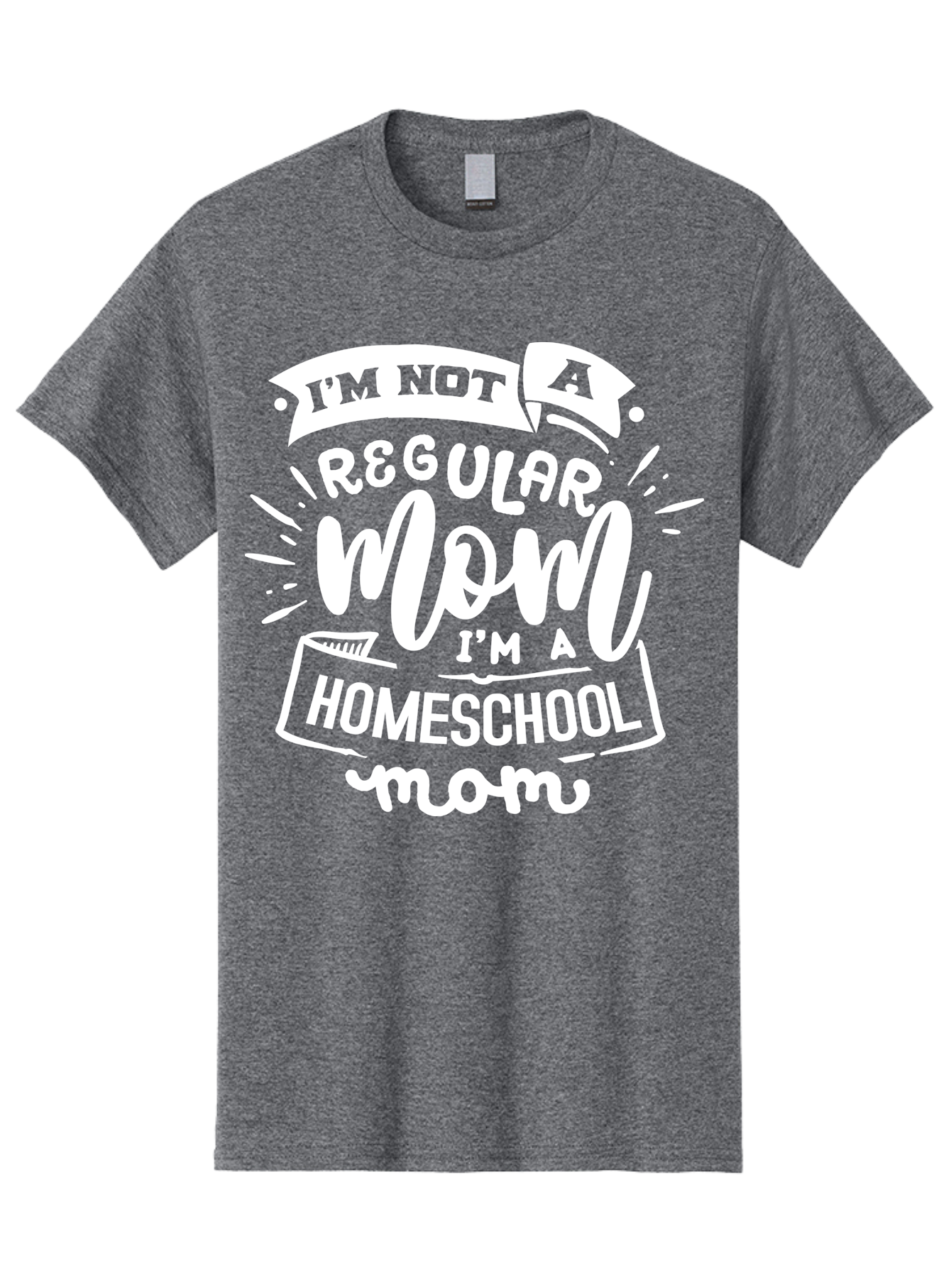 I-M-Not-A-Regular-Mom-I-M-A-Homeschool-Mom Men'S Graphic Tee, 100% Cotton, Comfortable Casual Summer Wear, Machine Washable, Homeschool Mom, Proud Parent, Alternative Education, Dedicated Mother, Homeschooling Lifestyle, Mom Quotes, Aab404
