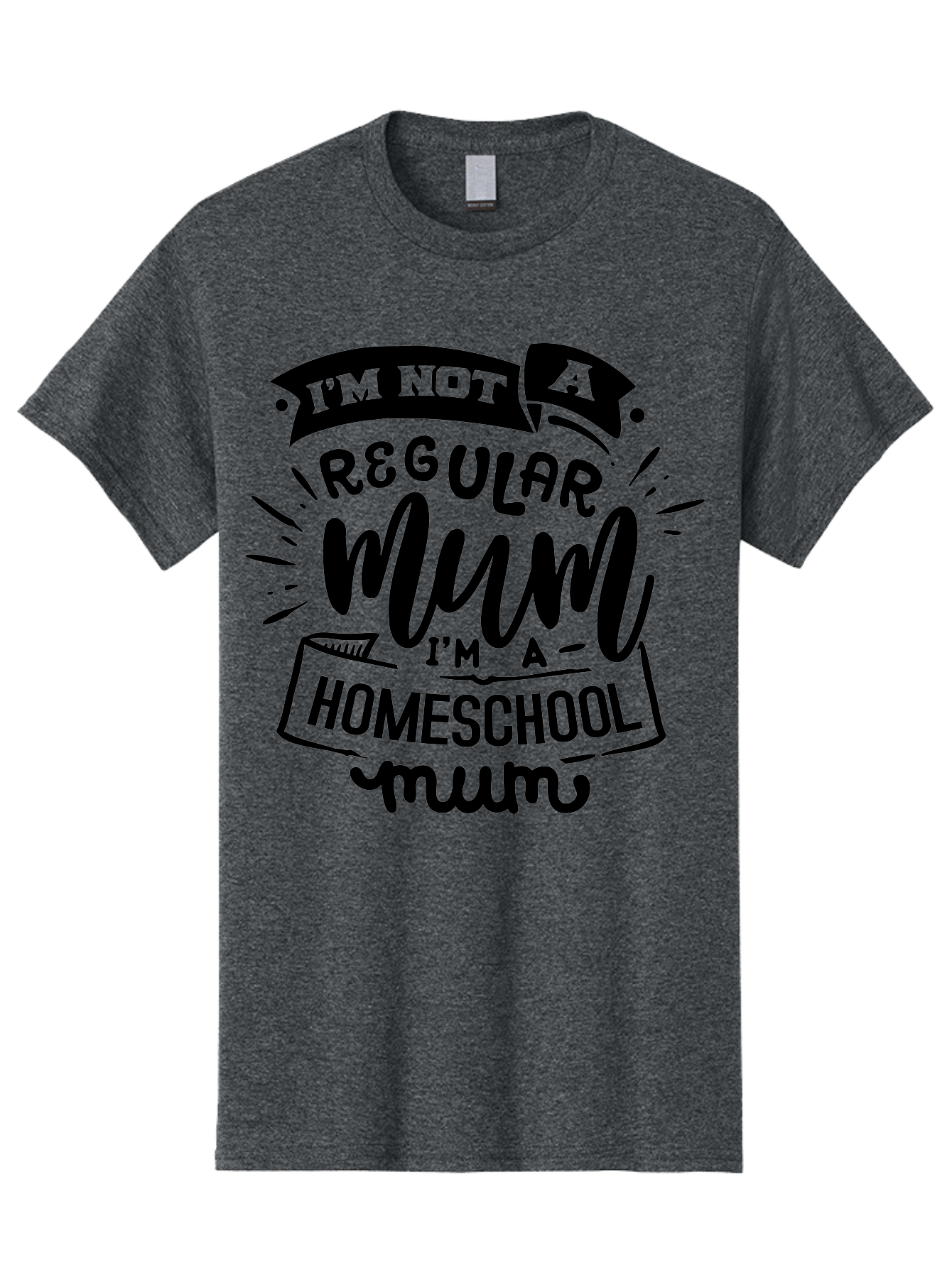I-M-Not-A-Regular-Mum-I-M-A-Homeschool-Mum-1 Men'S Graphic Tee, 100% Cotton, Comfortable Casual Summer Wear, Machine Washable, Homeschool Mom, Proud Parent, Education At Home, Mom Life, Homeschooling Journey, Alternative Education, Aab405