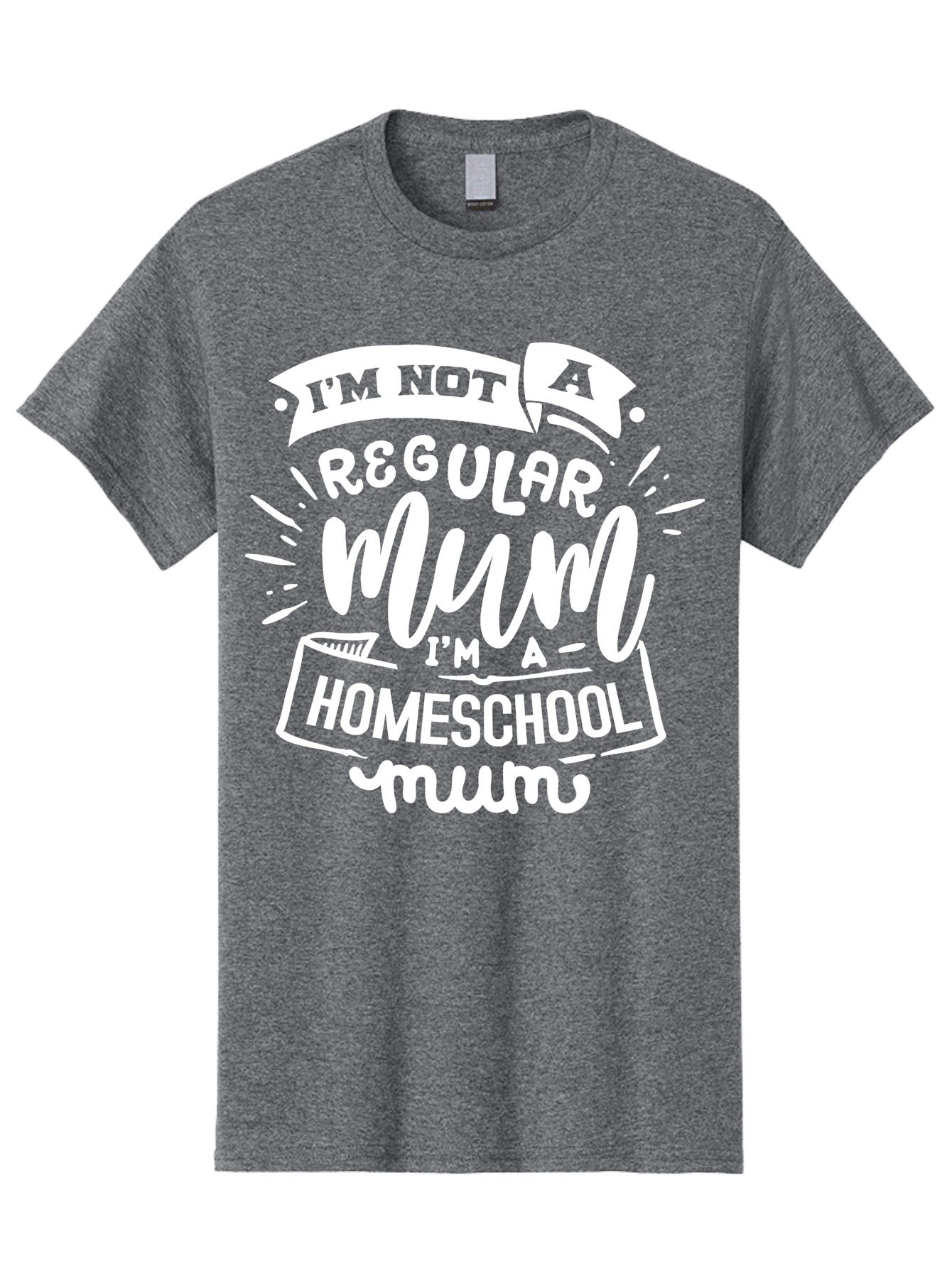 I-M-Not-A-Regular-Mum-I-M-A-Homeschool-Mum Men'S Graphic Tee, 100% Cotton, Comfortable Casual Summer Wear, Machine Washable, Homeschool Mom, Proud Parent, Alternative Education, Mom Life, Homeschooling, Parenting Tips, Education At Home, Aab406