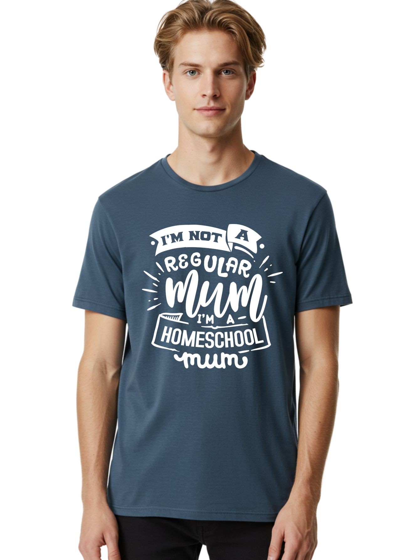 I-M-Not-A-Regular-Mum-I-M-A-Homeschool-Mum Men'S Graphic Tee, 100% Cotton, Comfortable Casual Summer Wear, Machine Washable, Homeschool Mom, Proud Parent, Alternative Education, Mom Life, Homeschooling, Parenting Tips, Education At Home, Aab406