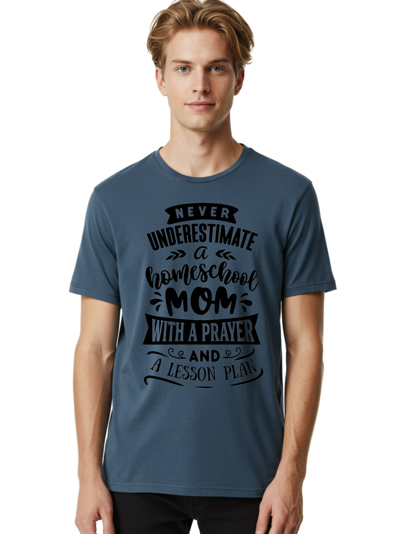 Never-Underestimate-Mom Men'S Graphic Tee, 100% Cotton, Comfortable Casual Summer Wear, Machine Washable, Homeschool Mom, Inspirational Quote, Motivational Phrase, Homeschooling, Prayer, Lesson Plan, Strong Mother, Dedicated Educator, Aab415