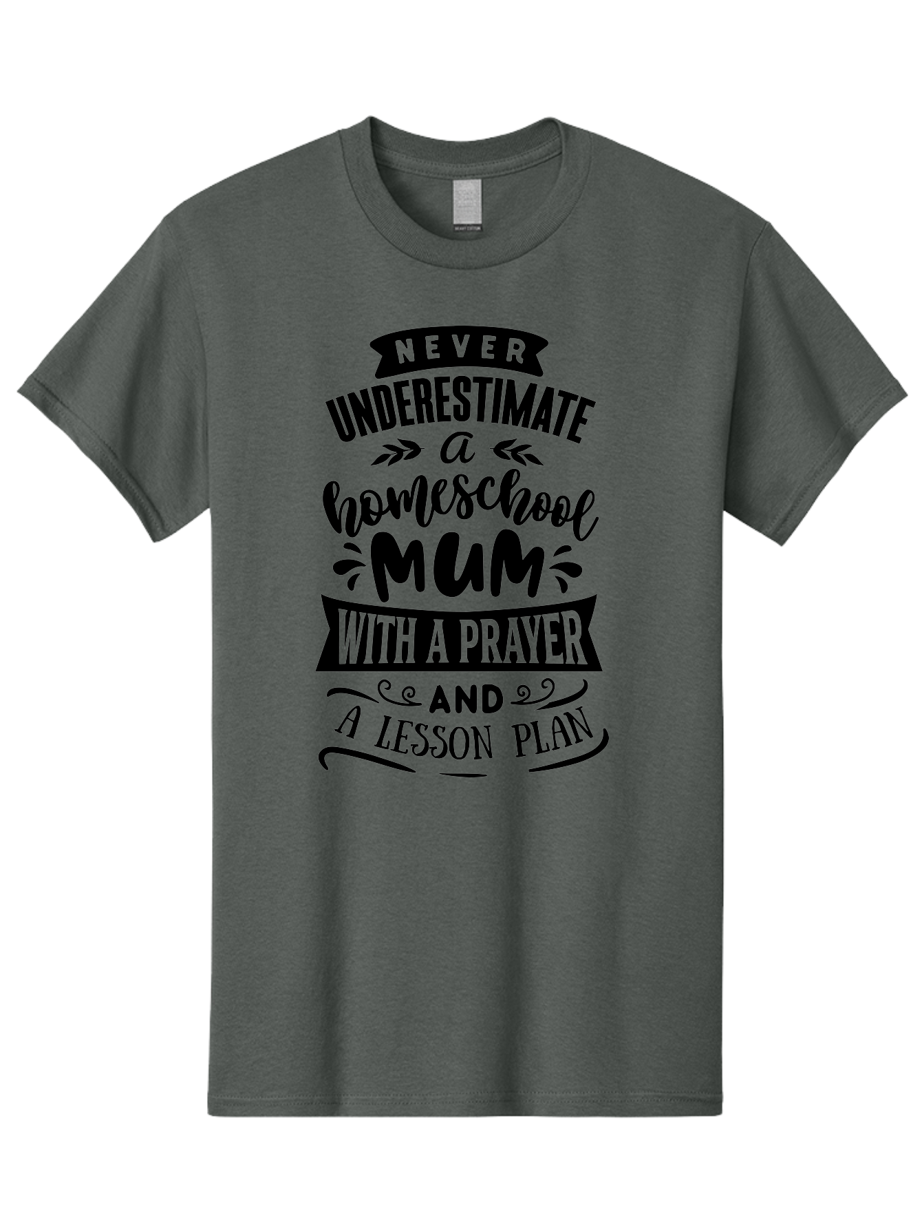 Never-Underestimate-Mum Men'S Graphic Tee, 100% Cotton, Comfortable Casual Summer Wear, Machine Washable, Homeschool Mom, Inspirational Quote, Motivational Message, Teaching Mom, Lesson Plan, Prayer, Homeschooling, Parenting, Education, Faith Aab416