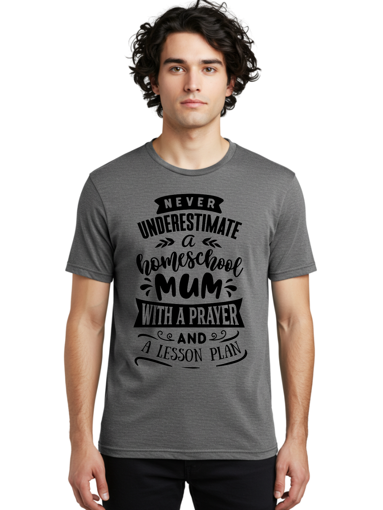 Never-Underestimate-Mum Men'S Graphic Tee, 100% Cotton, Comfortable Casual Summer Wear, Machine Washable, Homeschool Mom, Inspirational Quote, Motivational Message, Teaching Mom, Lesson Plan, Prayer, Homeschooling, Parenting, Education, Faith Aab416