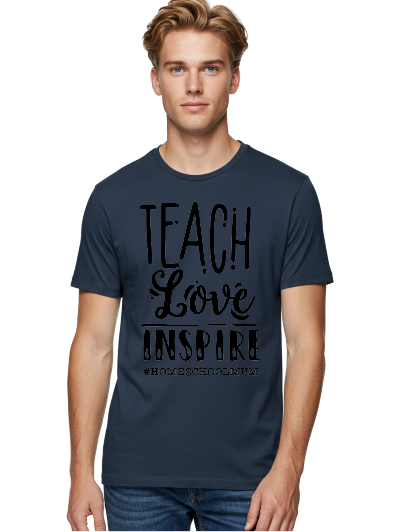 Teach-Love-Inspire-1 Men'S Graphic Tee, 100% Cotton, Comfortable Casual Summer Wear, Machine Washable, Homeschooling Inspiration, Teaching With Love, Parenting Motivation, Inspirational Quotes, Homeschool Mum, Teaching Philosophy, Aab442