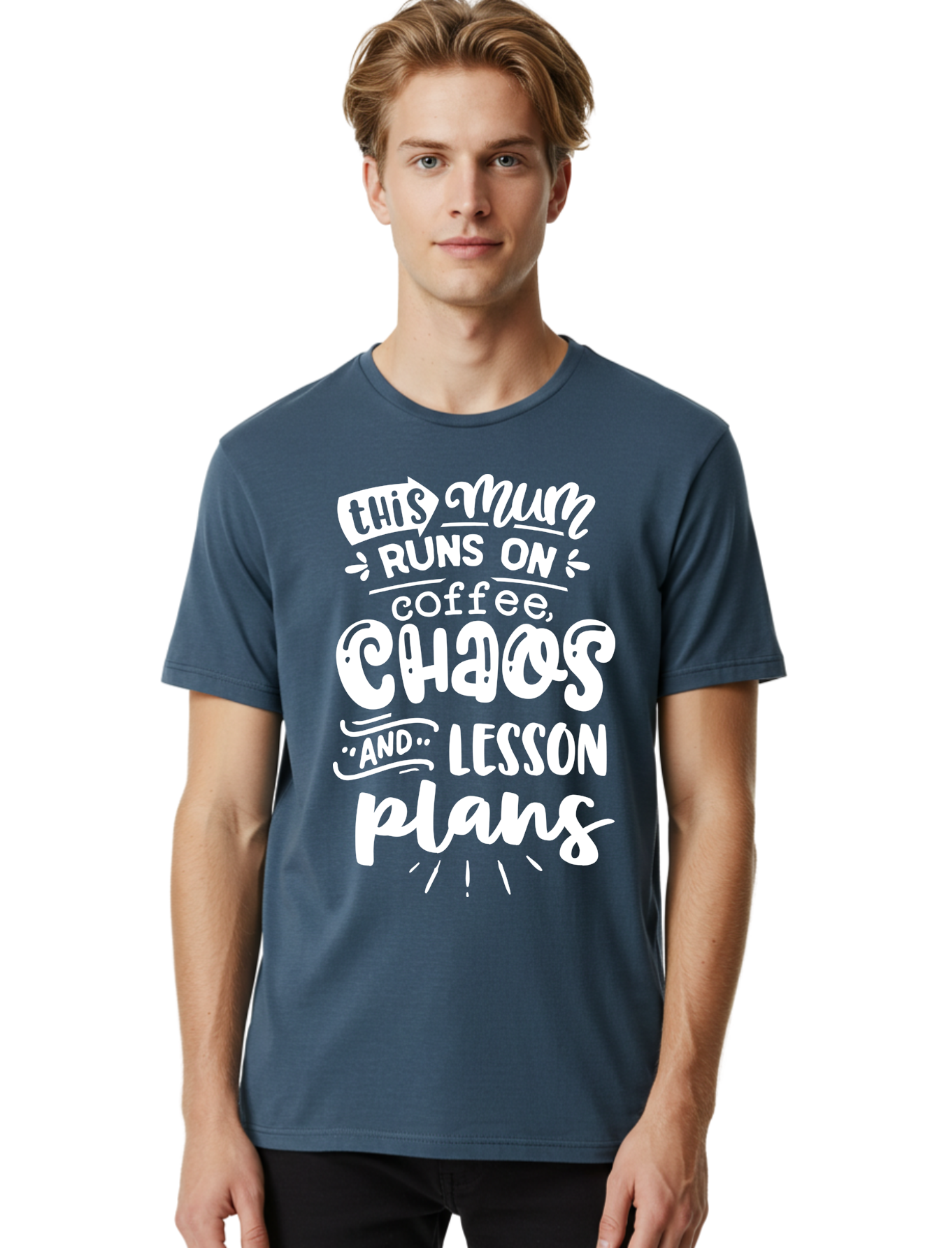 This-Mum-Runs-On-Coffee-Chaos-And-Lesson-Plans Men'S Graphic Tee, 100% Cotton, Comfortable Casual Summer Wear, Machine Washable, Funny Mom Quote, Teacher Humor, Coffee Lover, Chaotic Life, Lesson Plans, Mom Life, Teacher Life, Humorous Quote, Aab451