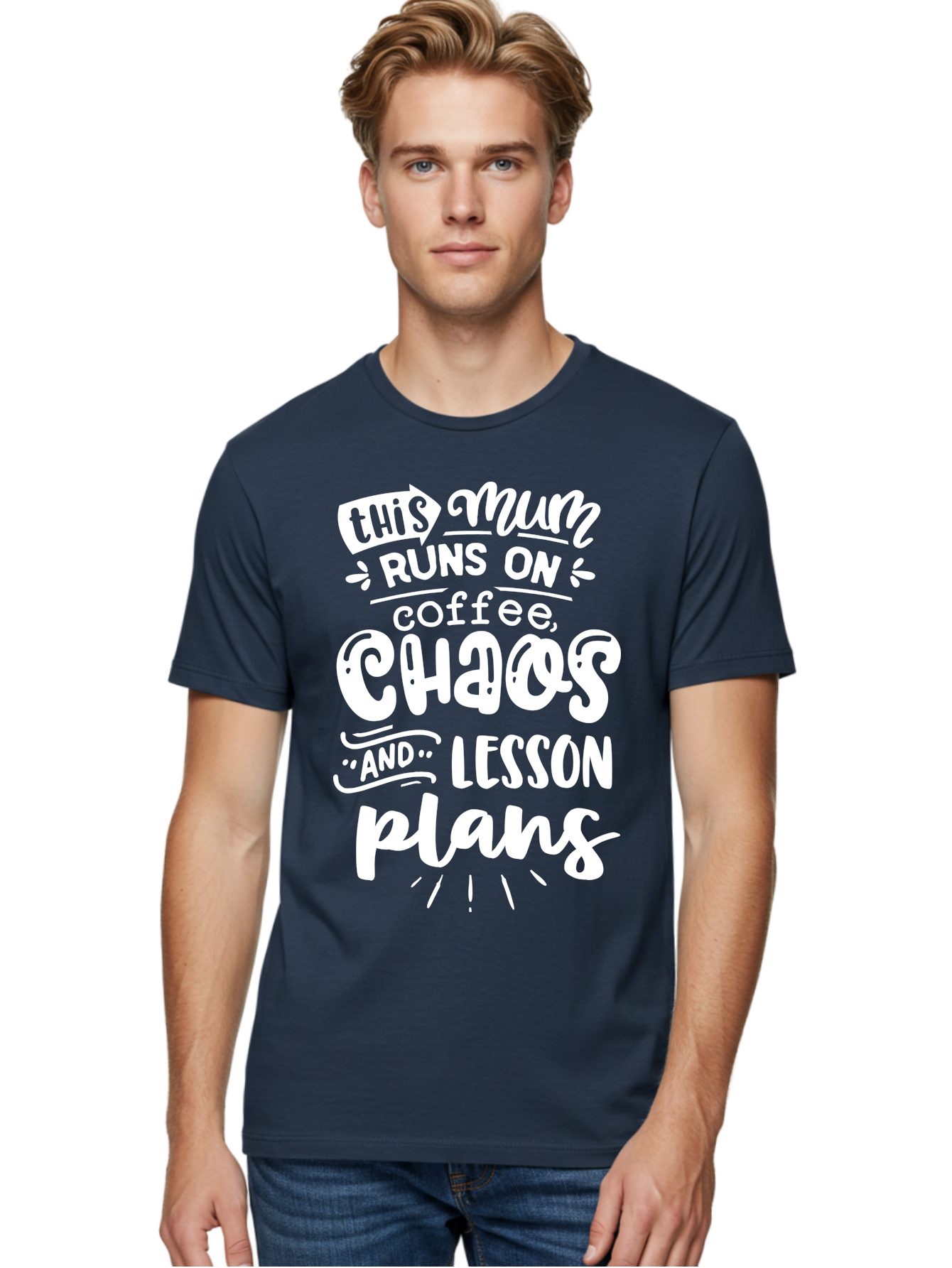 This-Mum-Runs-On-Coffee-Chaos-And-Lesson-Plans Men'S Graphic Tee, 100% Cotton, Comfortable Casual Summer Wear, Machine Washable, Funny Mom Quote, Teacher Humor, Coffee Lover, Chaotic Life, Lesson Plans, Mom Life, Teacher Life, Humorous Quote, Aab451