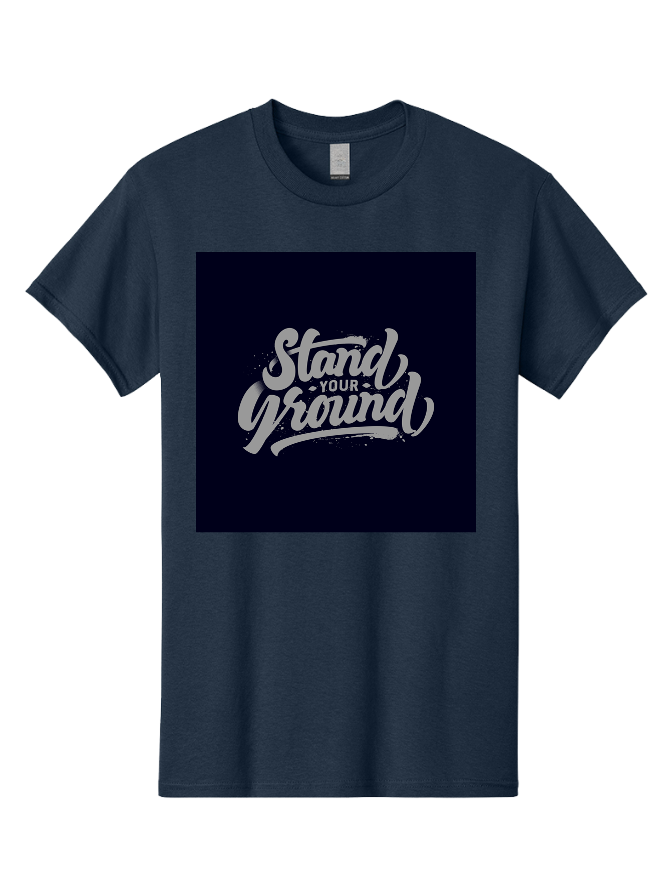 Stand-Your-Ground Men'S Graphic Tee, 100% Cotton, Comfortable Casual Summer Wear, Machine Washable, Motivational Quote, Inspirational Phrase, Stand Your Ground, Bold Typography, Gray Text, Dark Background, Empowerment, Confidence, Aab483