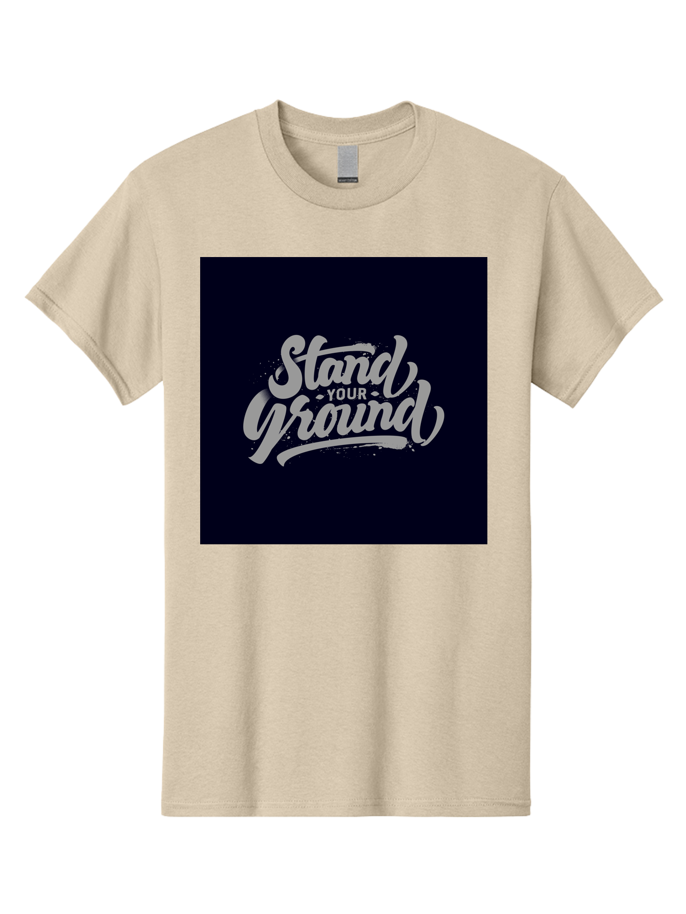 Stand-Your-Ground Men'S Graphic Tee, 100% Cotton, Comfortable Casual Summer Wear, Machine Washable, Motivational Quote, Inspirational Phrase, Stand Your Ground, Bold Typography, Gray Text, Dark Background, Empowerment, Confidence, Aab483