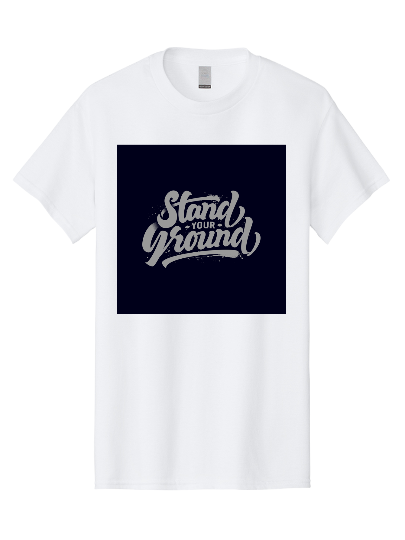 Stand-Your-Ground Men'S Graphic Tee, 100% Cotton, Comfortable Casual Summer Wear, Machine Washable, Motivational Quote, Inspirational Phrase, Stand Your Ground, Bold Typography, Gray Text, Dark Background, Empowerment, Confidence, Aab483