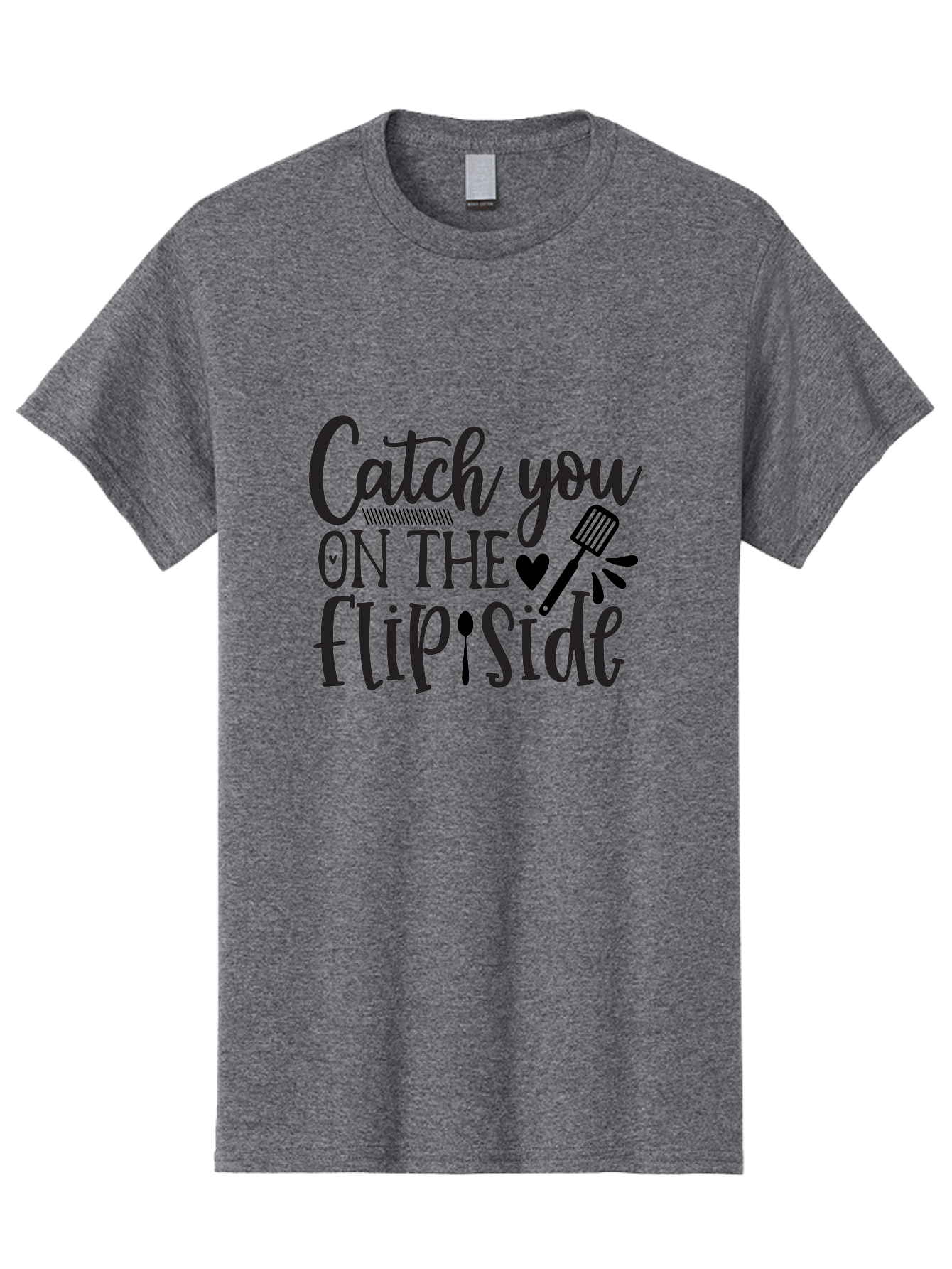 Catch-You-On-The-Flip-Side Men'S Graphic Tee, 100% Cotton, Comfortable Casual Summer Wear, Machine Washable, Funny Quote, Kitchen Humor, Barbecue Pun, Grill Master, Cooking Love, Playful Design, Witty Slogan, Cute Graphics, Kitchen Decor Aab569