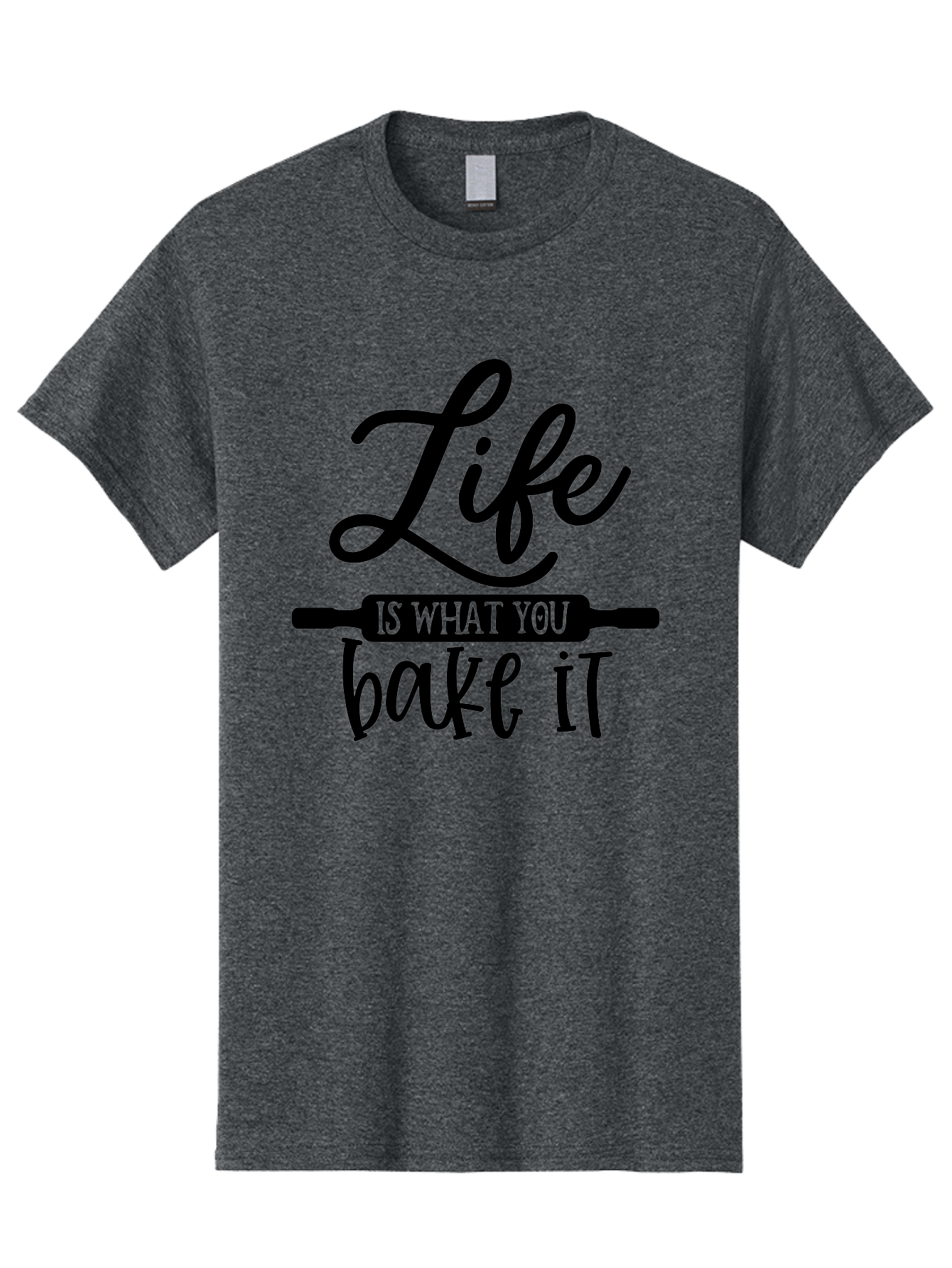 Life-Is-What-You-Bake-It Men'S Graphic Tee, 100% Cotton, Comfortable Casual Summer Wear, Machine Washable, Inspirational Quote, Baking Inspiration, Motivational Phrases, Positive Affirmations, Kitchen Decor, Baking Quotes, Rolling Pin Design Aab585