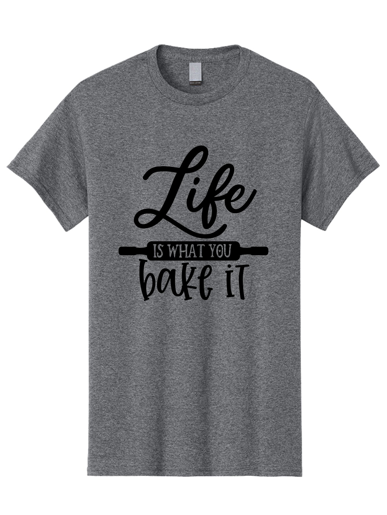 Life-Is-What-You-Bake-It Men'S Graphic Tee, 100% Cotton, Comfortable Casual Summer Wear, Machine Washable, Inspirational Quote, Baking Inspiration, Motivational Phrases, Positive Affirmations, Kitchen Decor, Baking Quotes, Rolling Pin Design Aab585