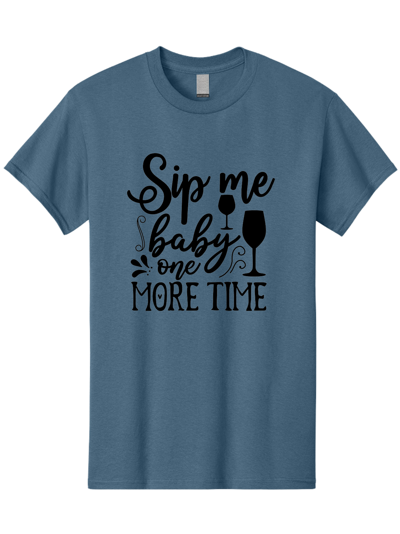 Sip-Me-Baby-One-More-Time Men'S Graphic Tee, 100% Cotton, Comfortable Casual Summer Wear, Machine Washable, Wine Glasses, Funny Quote, Sip Me Baby, Wine Lover, Party Phrase, Drinking Humor, Wine Quotes, Humorous Sayings, Aab589