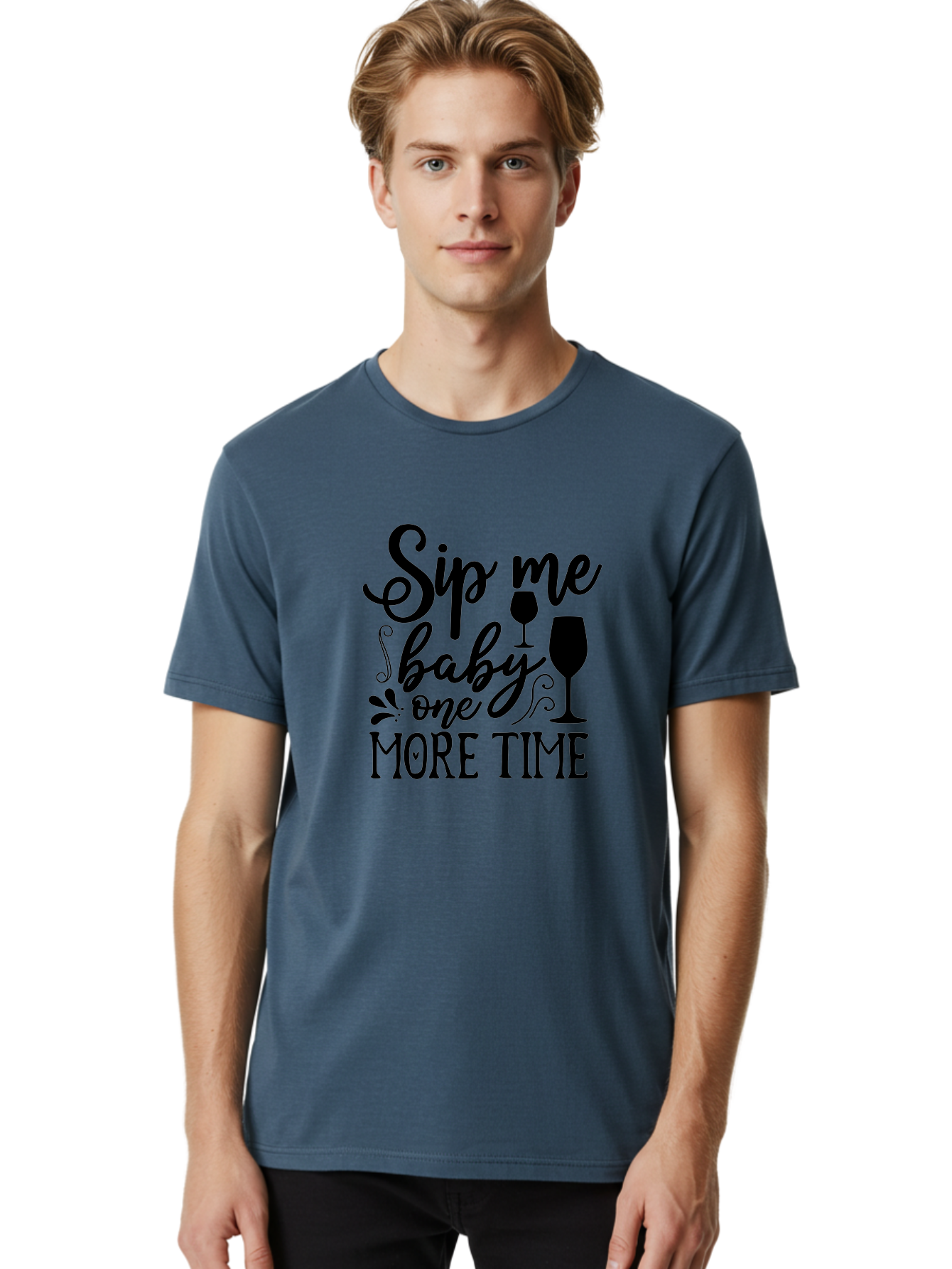 Sip-Me-Baby-One-More-Time Men'S Graphic Tee, 100% Cotton, Comfortable Casual Summer Wear, Machine Washable, Wine Glasses, Funny Quote, Sip Me Baby, Wine Lover, Party Phrase, Drinking Humor, Wine Quotes, Humorous Sayings, Aab589