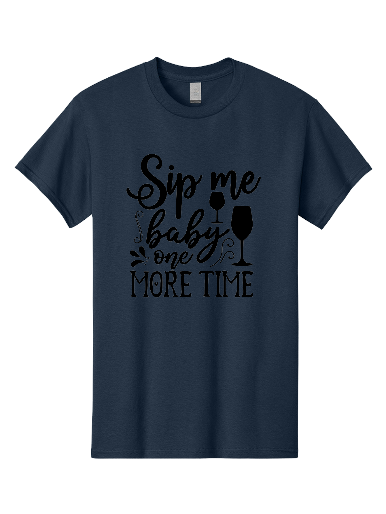 Sip-Me-Baby-One-More-Time Men'S Graphic Tee, 100% Cotton, Comfortable Casual Summer Wear, Machine Washable, Wine Glasses, Funny Quote, Sip Me Baby, Wine Lover, Party Phrase, Drinking Humor, Wine Quotes, Humorous Sayings, Aab589