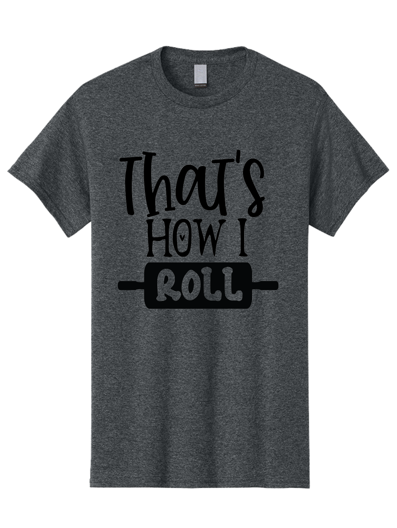 That-S-How-I-Roll Men'S Graphic Tee, 100% Cotton, Comfortable Casual Summer Wear, Machine Washable, Funny Quote, Playful Baking, Humorous Phrase, Rolling Pin, Baking Humor, Witty Saying, Lighthearted Graphic, Bakery Inspiration, Foodie Humor Aab590