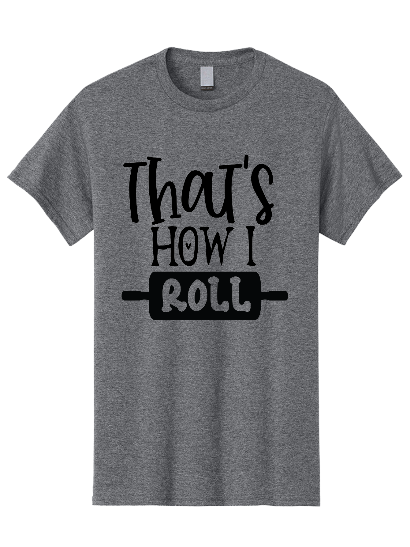 That-S-How-I-Roll Men'S Graphic Tee, 100% Cotton, Comfortable Casual Summer Wear, Machine Washable, Funny Quote, Playful Baking, Humorous Phrase, Rolling Pin, Baking Humor, Witty Saying, Lighthearted Graphic, Bakery Inspiration, Foodie Humor Aab590