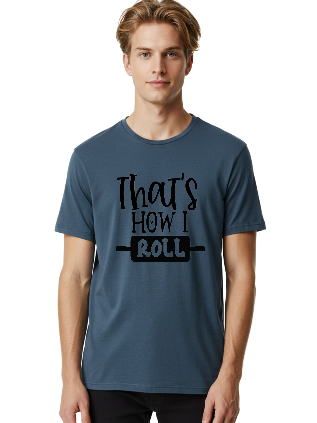 That-S-How-I-Roll Men'S Graphic Tee, 100% Cotton, Comfortable Casual Summer Wear, Machine Washable, Funny Quote, Playful Baking, Humorous Phrase, Rolling Pin, Baking Humor, Witty Saying, Lighthearted Graphic, Bakery Inspiration, Foodie Humor Aab590