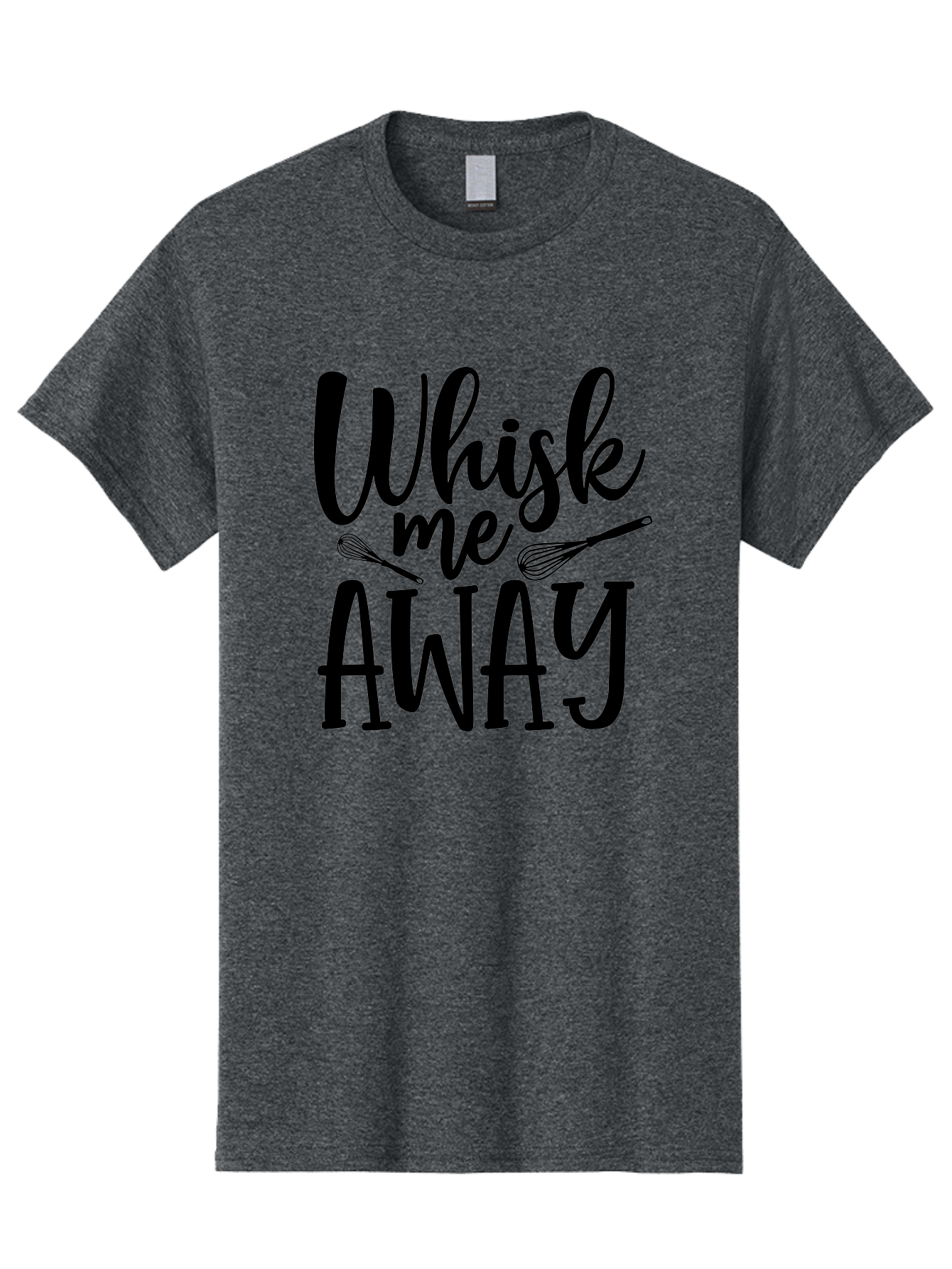 Whisk-Me-Away Men'S Graphic Tee, 100% Cotton, Comfortable Casual Summer Wear, Machine Washable, Baking Inspiration, Cooking Quotes, Kitchen Utensils, Whisk Illustrations, Fun Phrases, Clever Sayings, Culinary Humor, Creative Typography Aab595