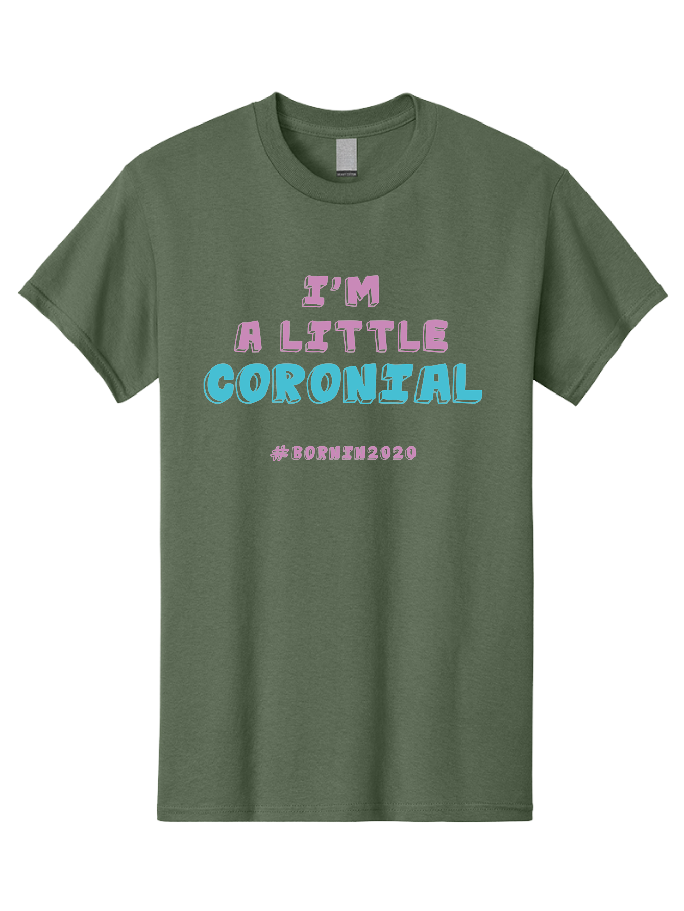I-M-A-Little-Coronial Men'S Graphic Tee, 100% Cotton, Comfortable Casual Summer Wear, Machine Washable, Funny Memes, Covid-19 Humor, Lockdown Jokes, Quarantine Humor, Coronavirus Memes, Bornin2020, Pink And Blue Text, Ironic Quotes, Aab906