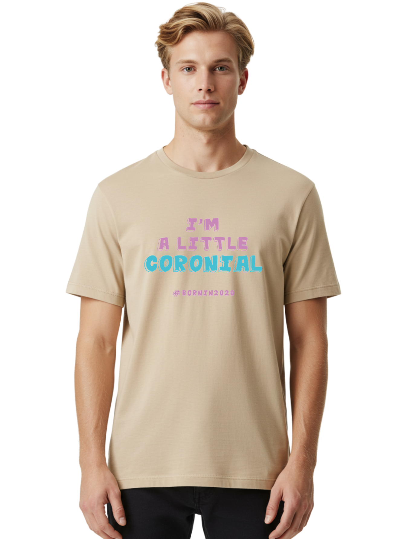 I-M-A-Little-Coronial Men'S Graphic Tee, 100% Cotton, Comfortable Casual Summer Wear, Machine Washable, Funny Memes, Covid-19 Humor, Lockdown Jokes, Quarantine Humor, Coronavirus Memes, Bornin2020, Pink And Blue Text, Ironic Quotes, Aab906