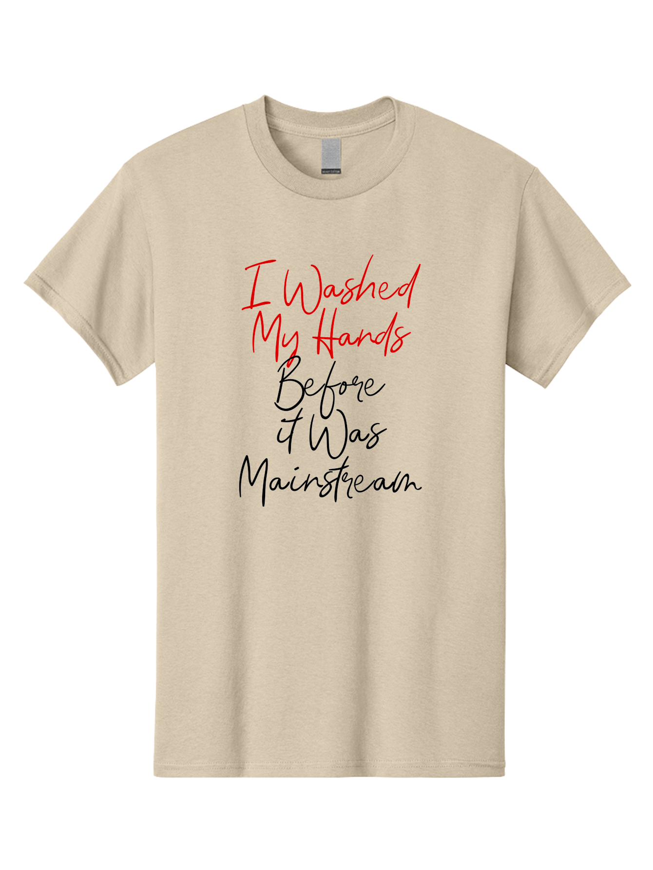 I-Washed-My-Hands-Before-It-Was-Mainstream Men'S Graphic Tee, 100% Cotton, Comfortable Casual Summer Wear, Machine Washable, Handwashing Before Mainstream, Hygiene Habits, Washing Hands, Health Awareness, Cleanliness Matters, Wellness Tips, Aab908