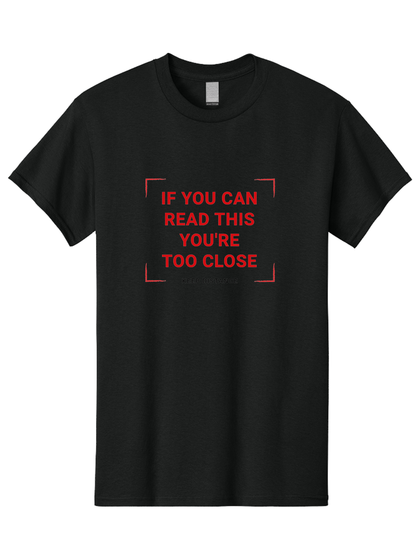 If-You-Can-Read-This-You-Re-Too-Close Men'S Graphic Tee, 100% Cotton, Comfortable Casual Summer Wear, Machine Washable, Social Distancing Sign, Keep Distance Warning, Coronavirus Safety, Covid-19 Precaution, Public Health Notice, Aab910