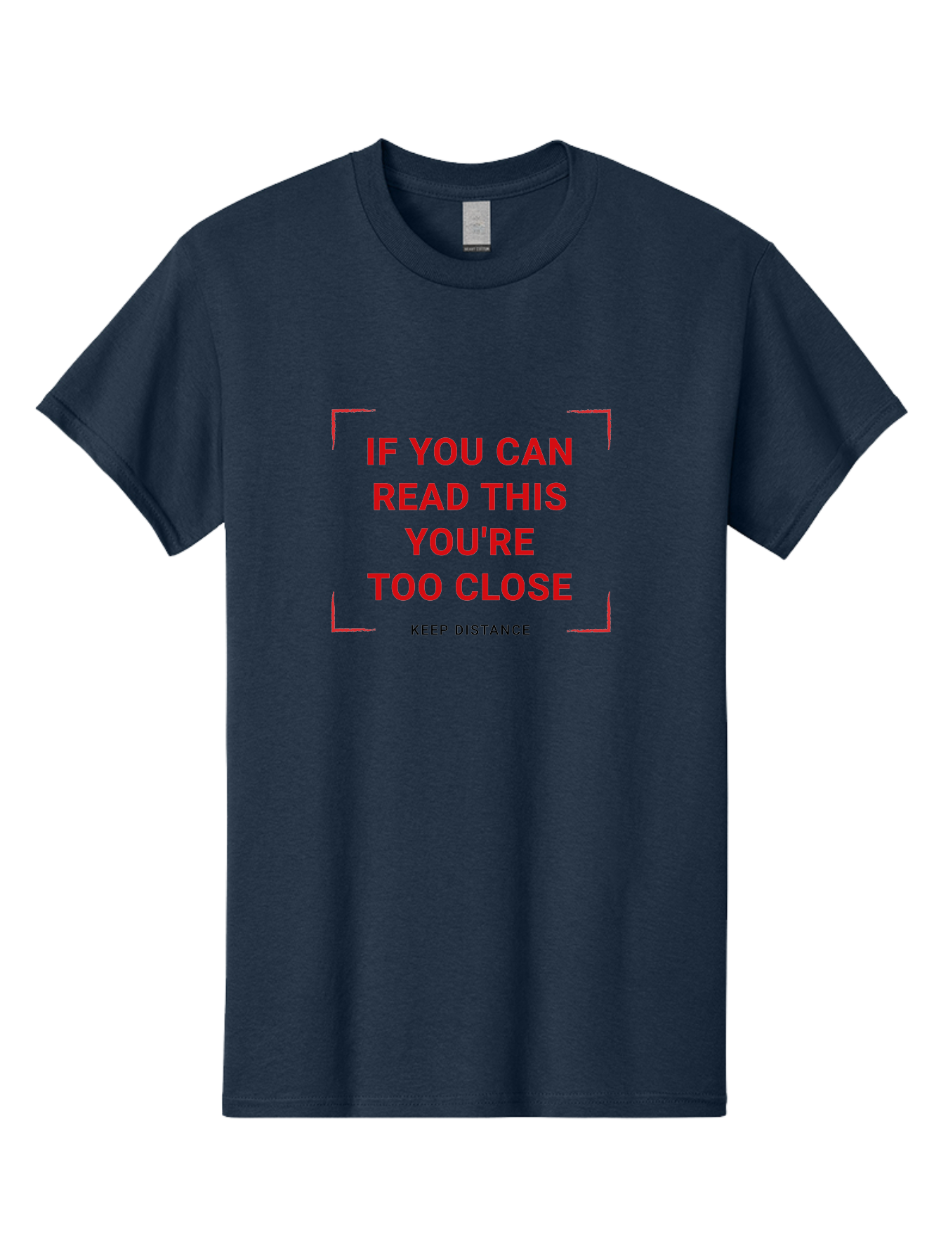 If-You-Can-Read-This-You-Re-Too-Close Men'S Graphic Tee, 100% Cotton, Comfortable Casual Summer Wear, Machine Washable, Social Distancing Sign, Keep Distance Warning, Coronavirus Safety, Covid-19 Precaution, Public Health Notice, Aab910