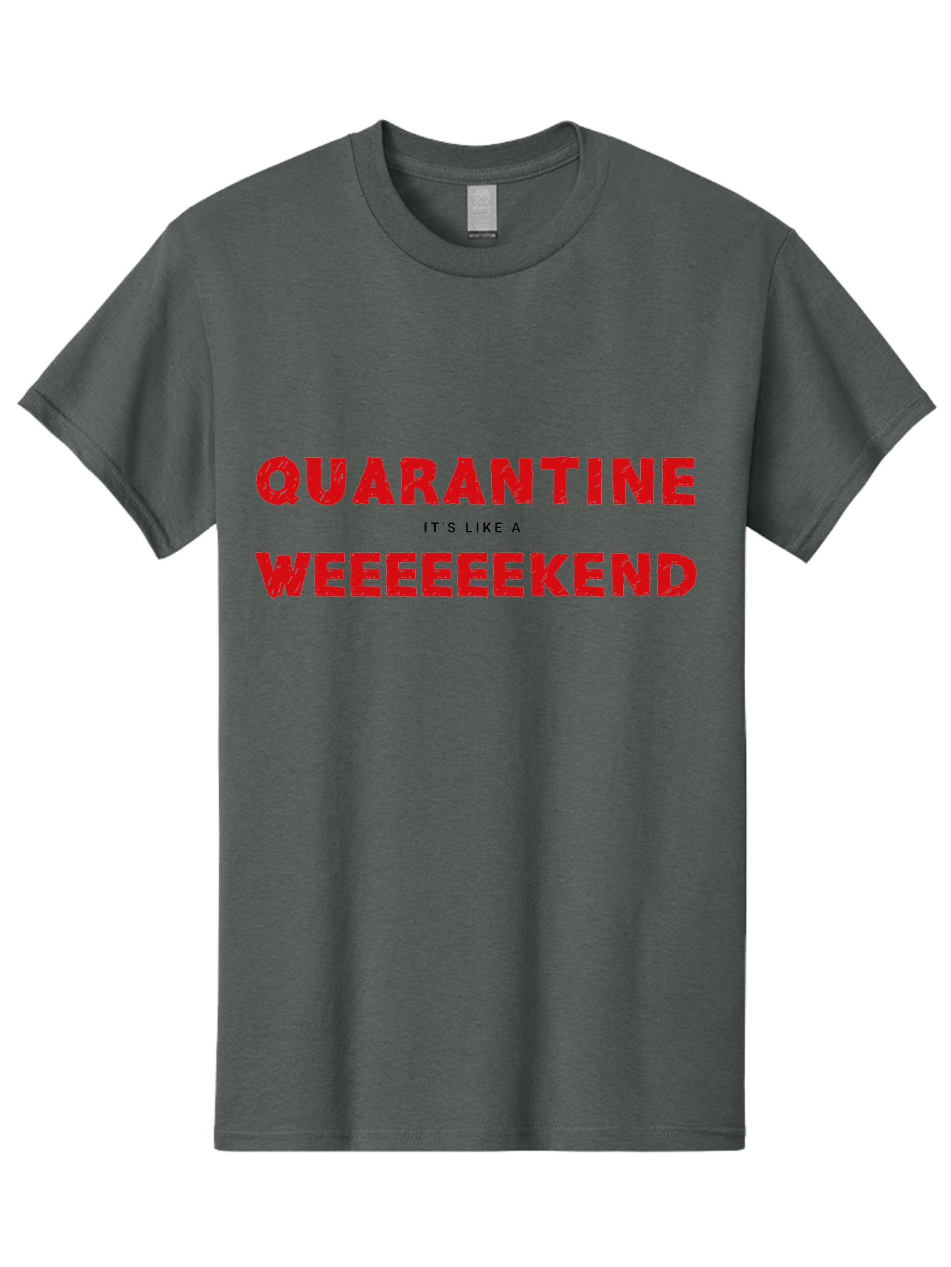 Quarantine-Weekend Men'S Graphic Tee, 100% Cotton, Comfortable Casual Summer Wear, Machine Washable, Quarantine Humor, Funny Quotes, Weekend Vibes, Quirky Designs, Humorous Sayings, Red Text, Weekend Feels Aab916