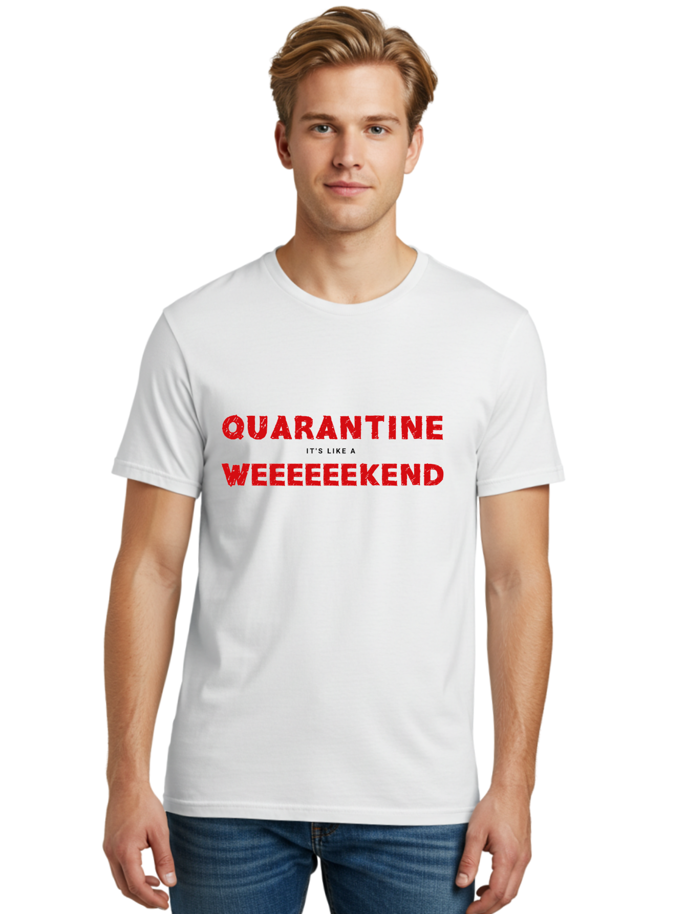 Quarantine-Weekend Men'S Graphic Tee, 100% Cotton, Comfortable Casual Summer Wear, Machine Washable, Quarantine Humor, Funny Quotes, Weekend Vibes, Quirky Designs, Humorous Sayings, Red Text, Weekend Feels Aab916
