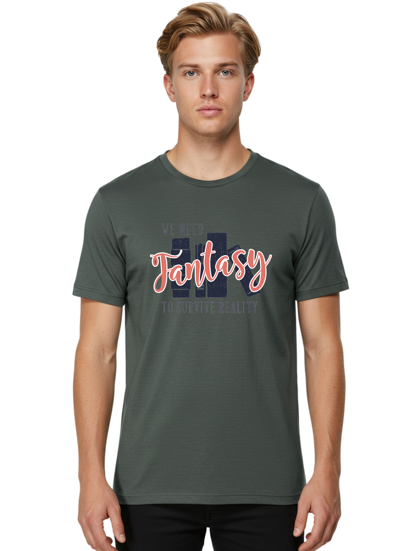 We-Need-Fantasy-To-Survive-Reality Men'S Graphic Tee, 100% Cotton, Comfortable Casual Summer Wear, Machine Washable, Fantasy Books, Book Lovers, Escapism, Fiction Novels, Imaginative Worlds, Inspirational Quotes, Literary Art Aab925