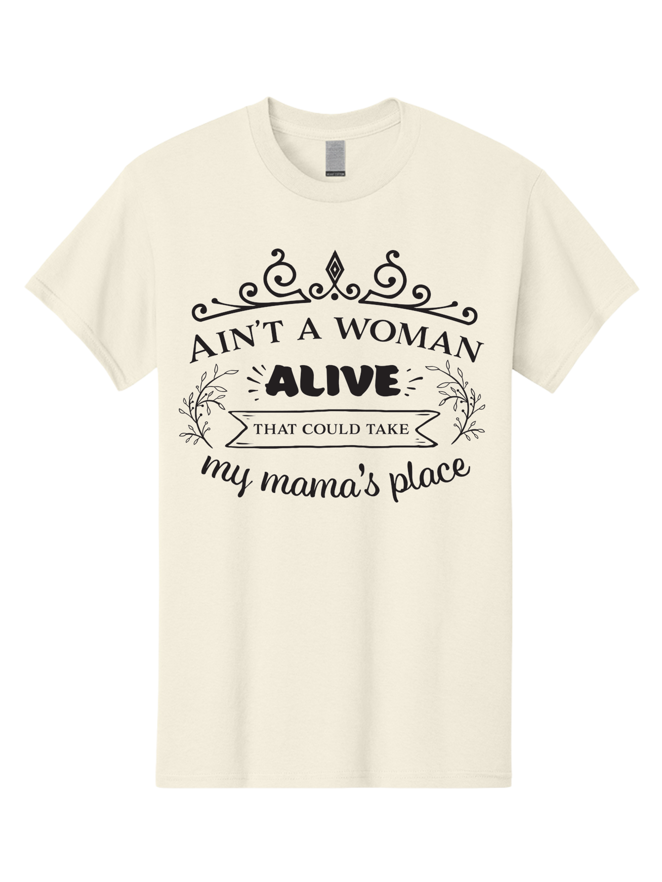 Ain-T-A-Woman-Alive Men'S Graphic Tee, 100% Cotton, Comfortable Casual Summer Wear, Machine Washable, Funny Quote, Motivational Phrase, Inspirational Words, Mother'S Day Gift, Mother'S Love, Funny Mom Quote, Mother Appreciation Aac453