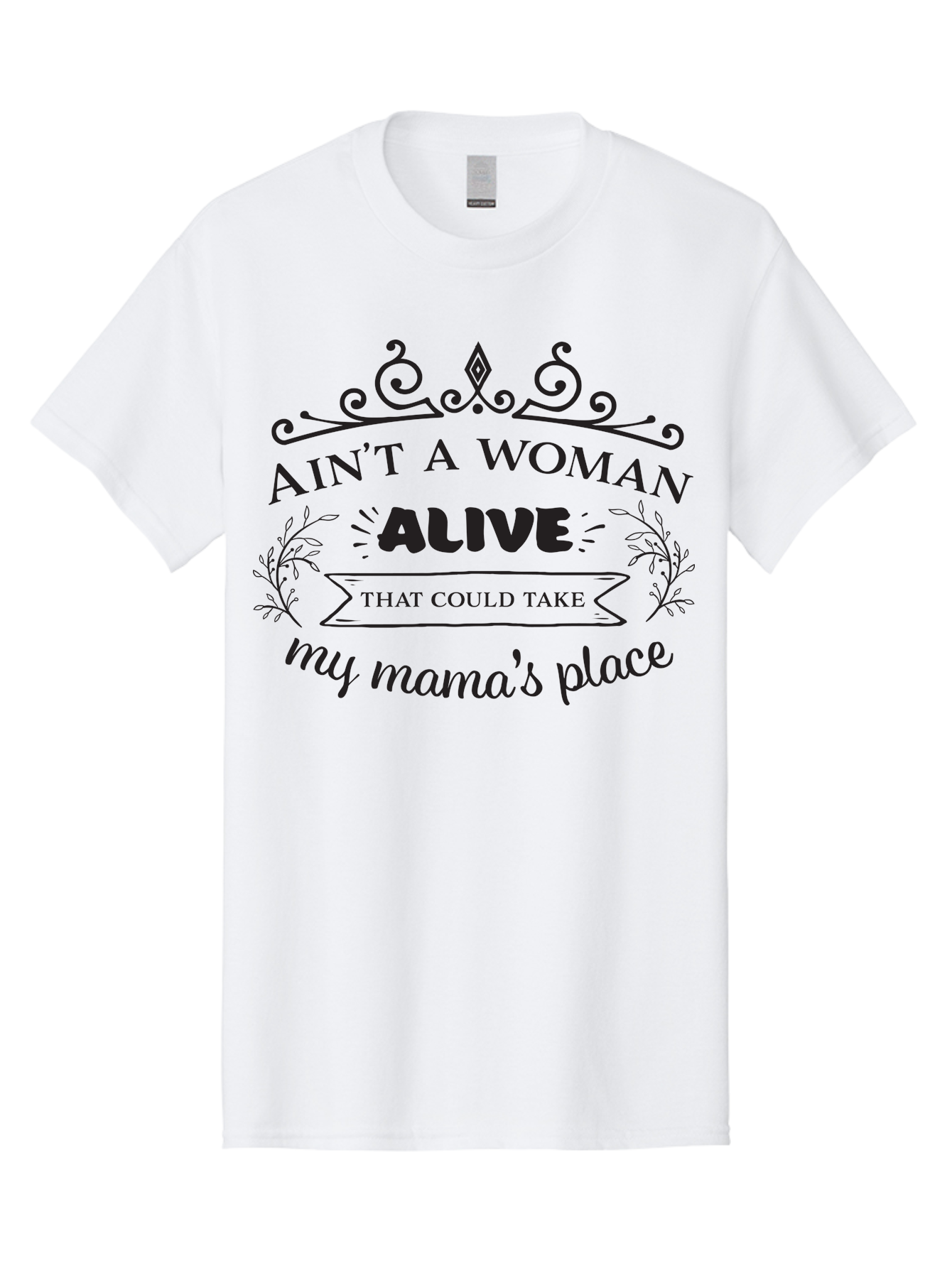 Ain-T-A-Woman-Alive Men'S Graphic Tee, 100% Cotton, Comfortable Casual Summer Wear, Machine Washable, Funny Quote, Motivational Phrase, Inspirational Words, Mother'S Day Gift, Mother'S Love, Funny Mom Quote, Mother Appreciation Aac453