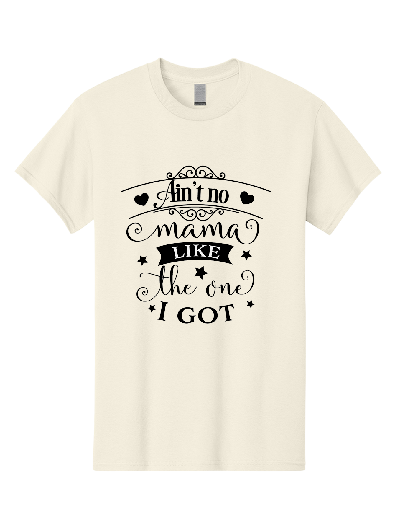 Ain-T-No-Mama-Like-The-One-I-Got Men'S Graphic Tee, 100% Cotton, Comfortable Casual Summer Wear, Machine Washable, Mama Quote, Mother'S Day Gift, Inspirational Quote, Mama Love, Heartwarming Phrase, Starry Design, Elegant Typography, Aac454