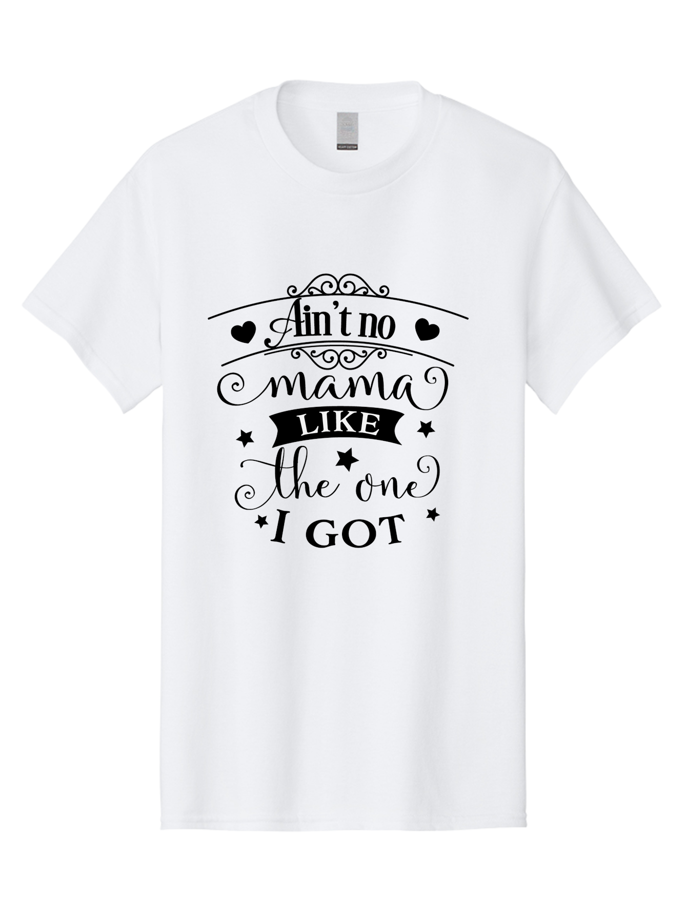 Ain-T-No-Mama-Like-The-One-I-Got Men'S Graphic Tee, 100% Cotton, Comfortable Casual Summer Wear, Machine Washable, Mama Quote, Mother'S Day Gift, Inspirational Quote, Mama Love, Heartwarming Phrase, Starry Design, Elegant Typography, Aac454