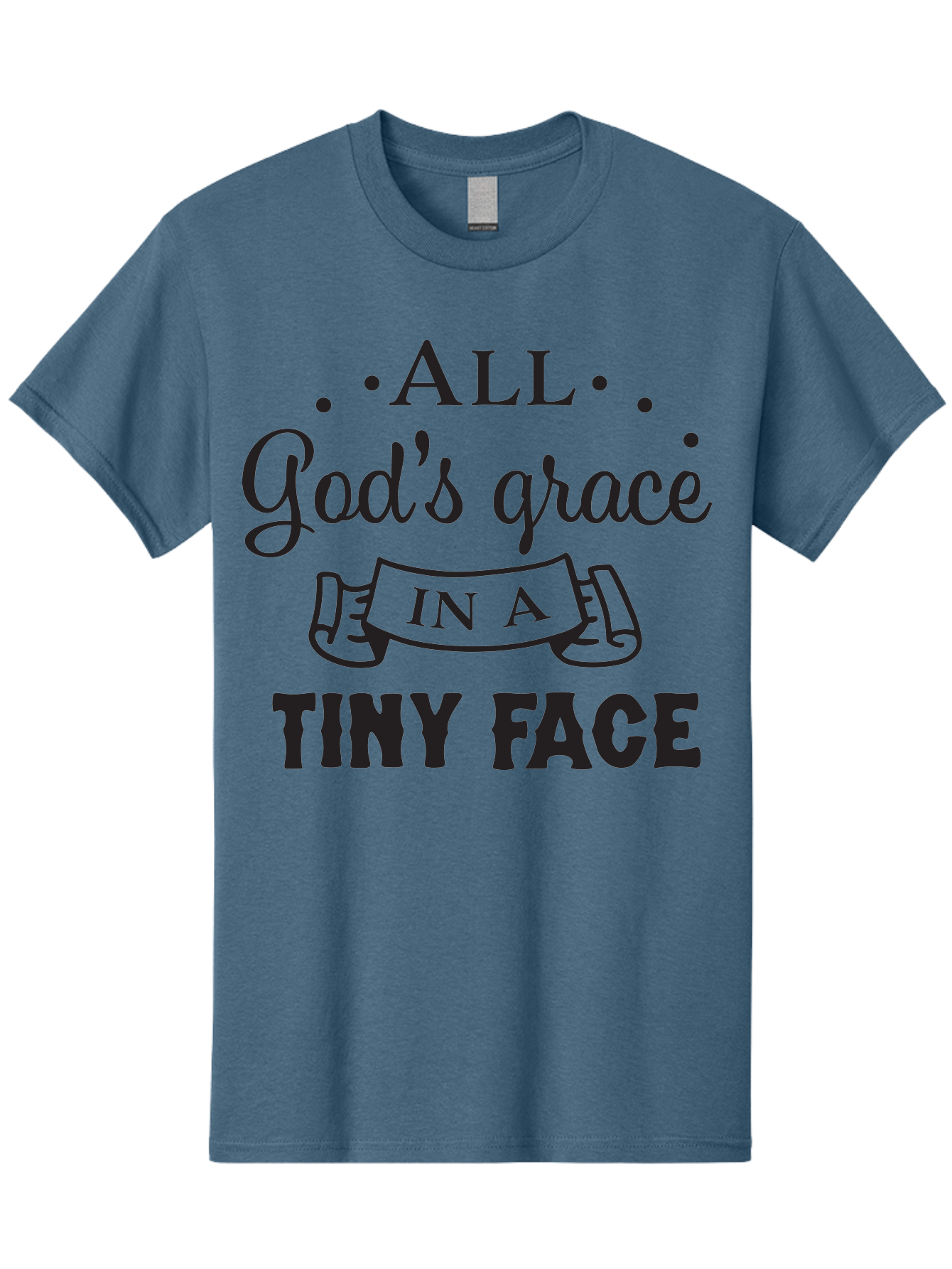 All-God-S-Grace-In-A-Tiny-Face Men'S Graphic Tee, 100% Cotton, Comfortable Casual Summer Wear, Machine Washable, Inspirational Quote, God'S Grace, Tiny Face, Cute Baby, Baby Blessing, Inspirational Message, Baby Quote, Faith, Love, Aac455