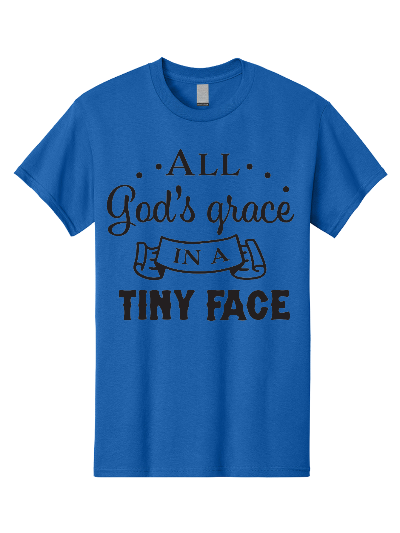 All-God-S-Grace-In-A-Tiny-Face Men'S Graphic Tee, 100% Cotton, Comfortable Casual Summer Wear, Machine Washable, Inspirational Quote, God'S Grace, Tiny Face, Cute Baby, Baby Blessing, Inspirational Message, Baby Quote, Faith, Love, Aac455