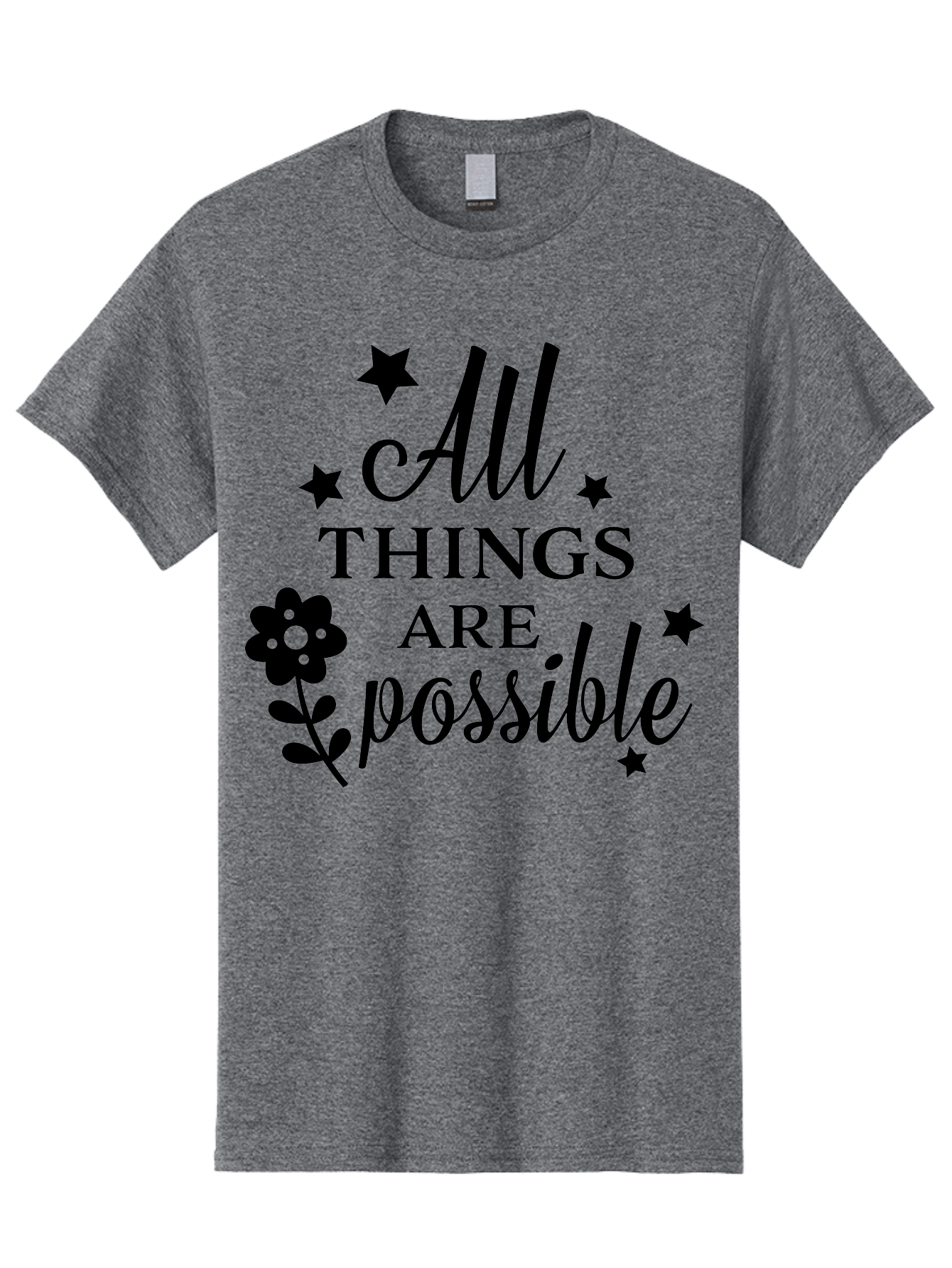 All-Things-Are-Possible Men'S Graphic Tee, 100% Cotton, Comfortable Casual Summer Wear, Machine Washable, Inspirational Quote, Motivational Message, Positive Affirmation, Black Text, Floral Design, Starry Accents, Motivational Wall Art, Aac460