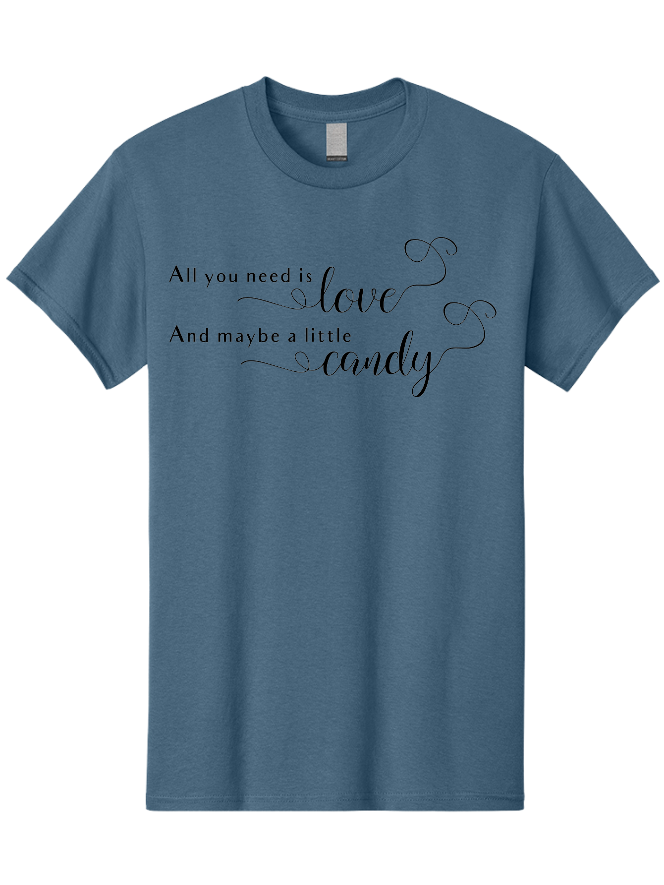 All-You-Need-Is-Love-And-Maybe-Little-Candy Men'S Graphic Tee, 100% Cotton, Comfortable Casual Summer Wear, Machine Washable, Love Is All You Need, Sweet Treat, Candy Lover, Whimsical Design, Elegant Script, Swirly Font, Romantic Quote, Aac464