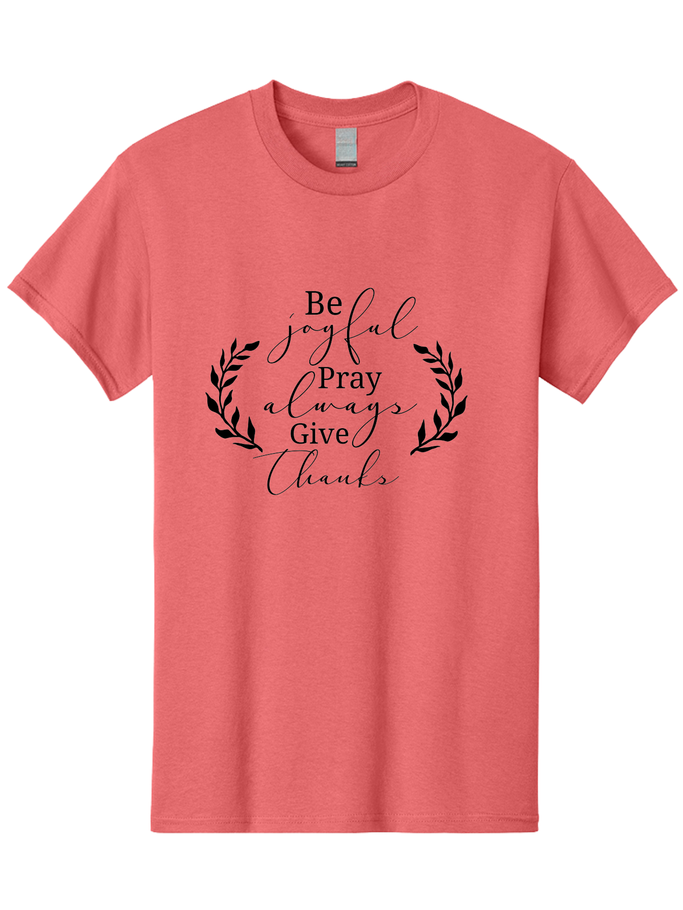 Be-Joyful-Pray-Always-Give-Thanks Men'S Graphic Tee, 100% Cotton, Comfortable Casual Summer Wear, Machine Washable, Inspirational Quote, Motivational Words, Be Joyful Pray Always Give Thanks, Positive Affirmation, Gratitude, Mindfulness, Aac496
